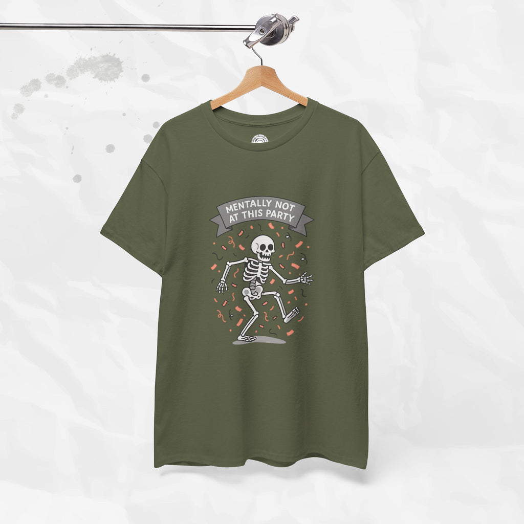 Mentally Not at This Party - T-Shirt