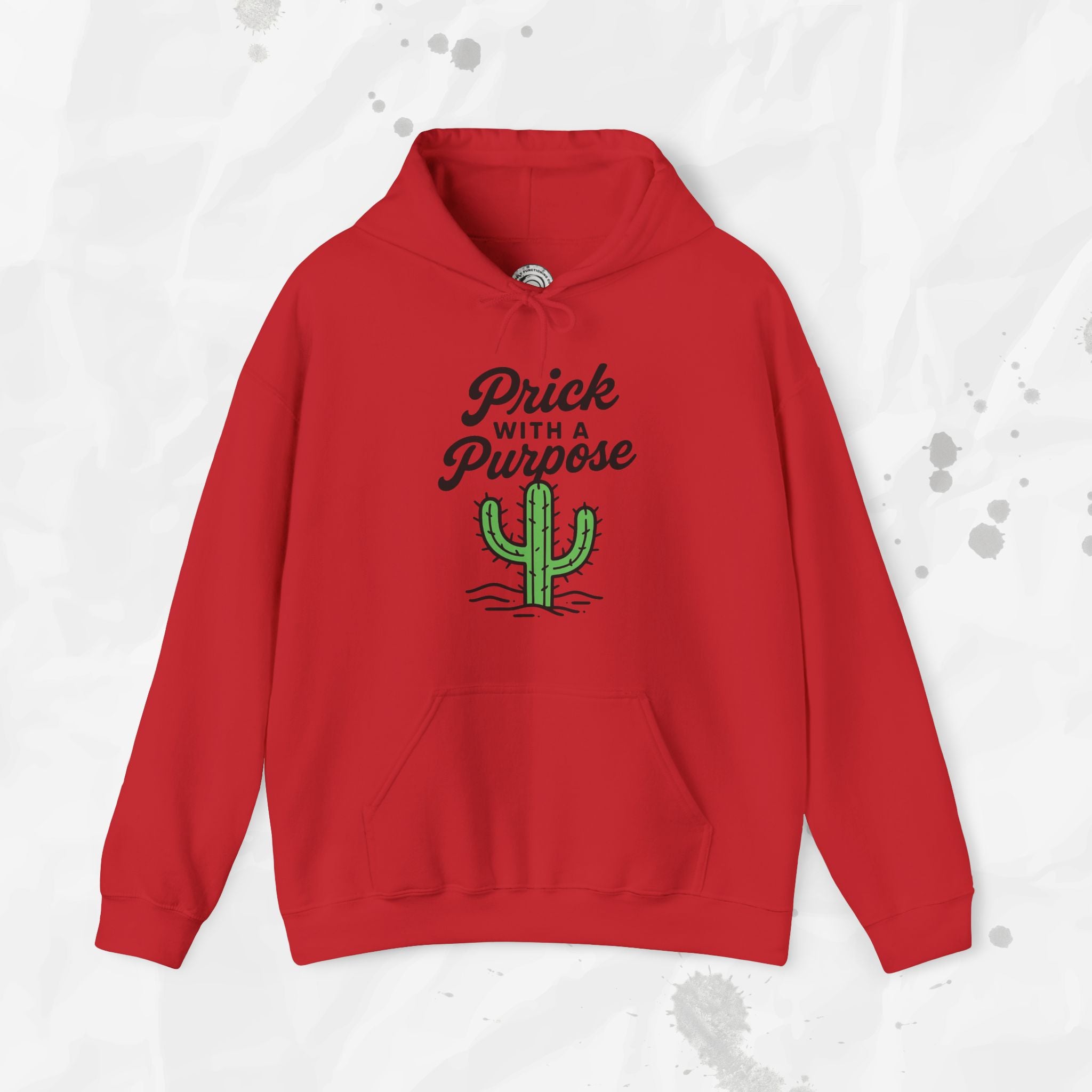 Prick With A Purpose - Hoodie