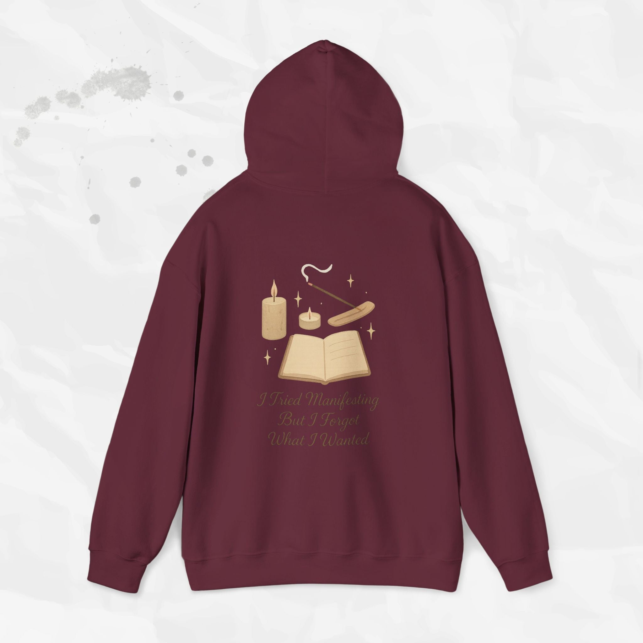 I Tried Manifesting But I Forgot What I Wanted - Hoodie