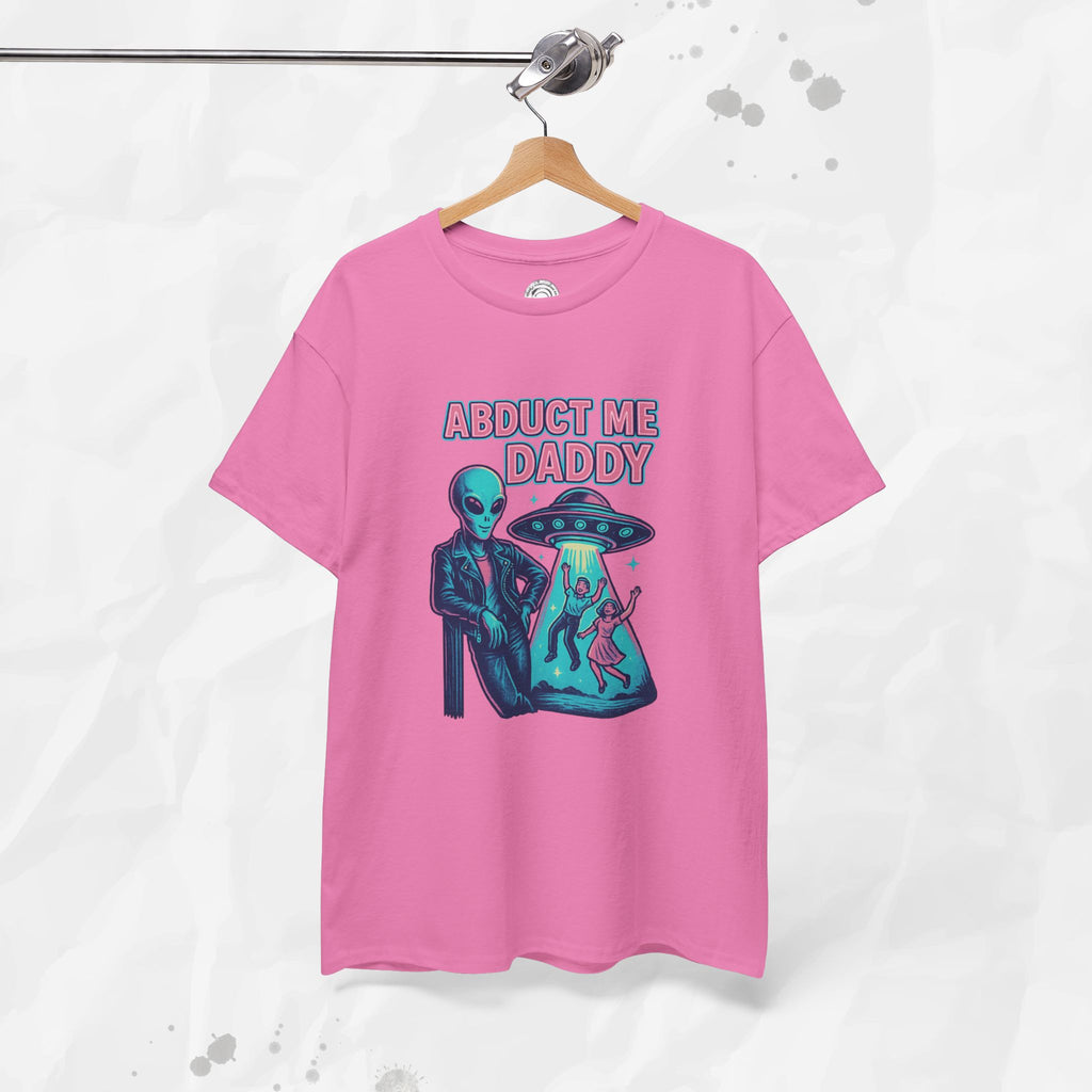Abduct Me Daddy – T-Shirt