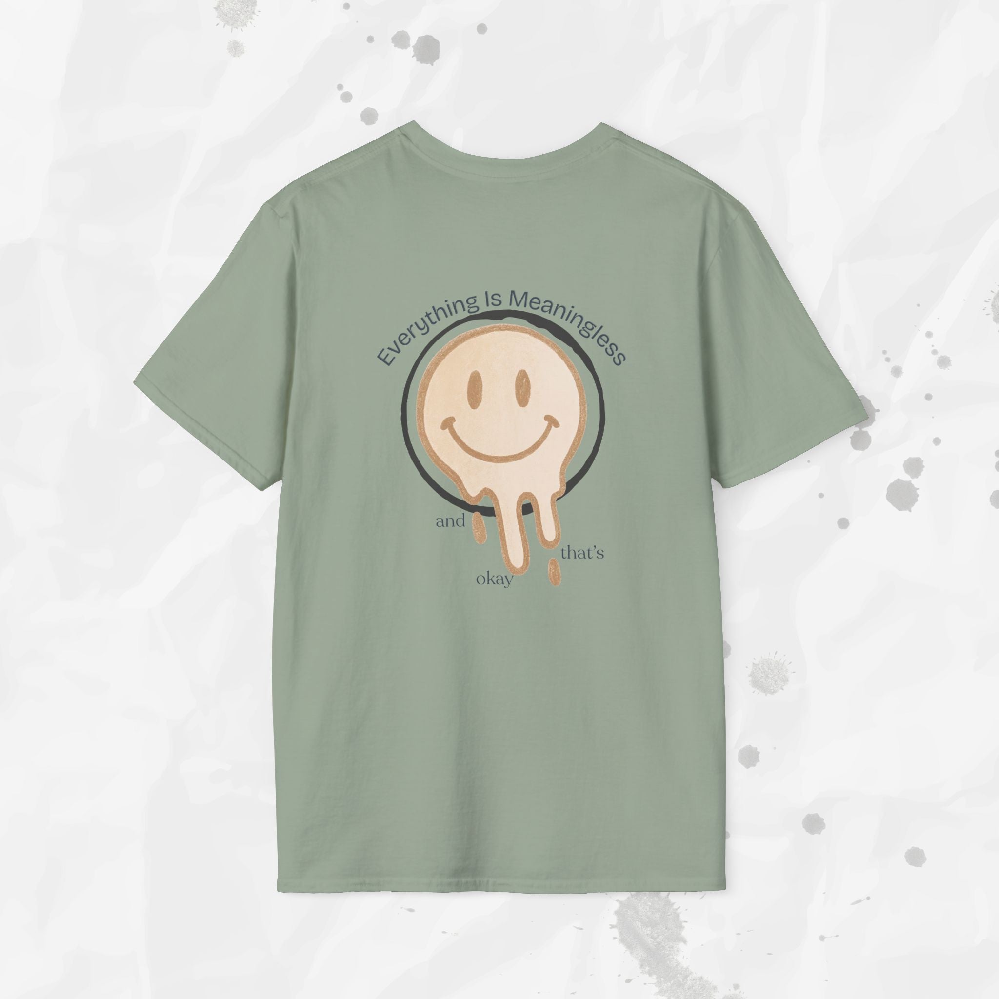 Everything is Meaningless and That's Okay - T-Shirt