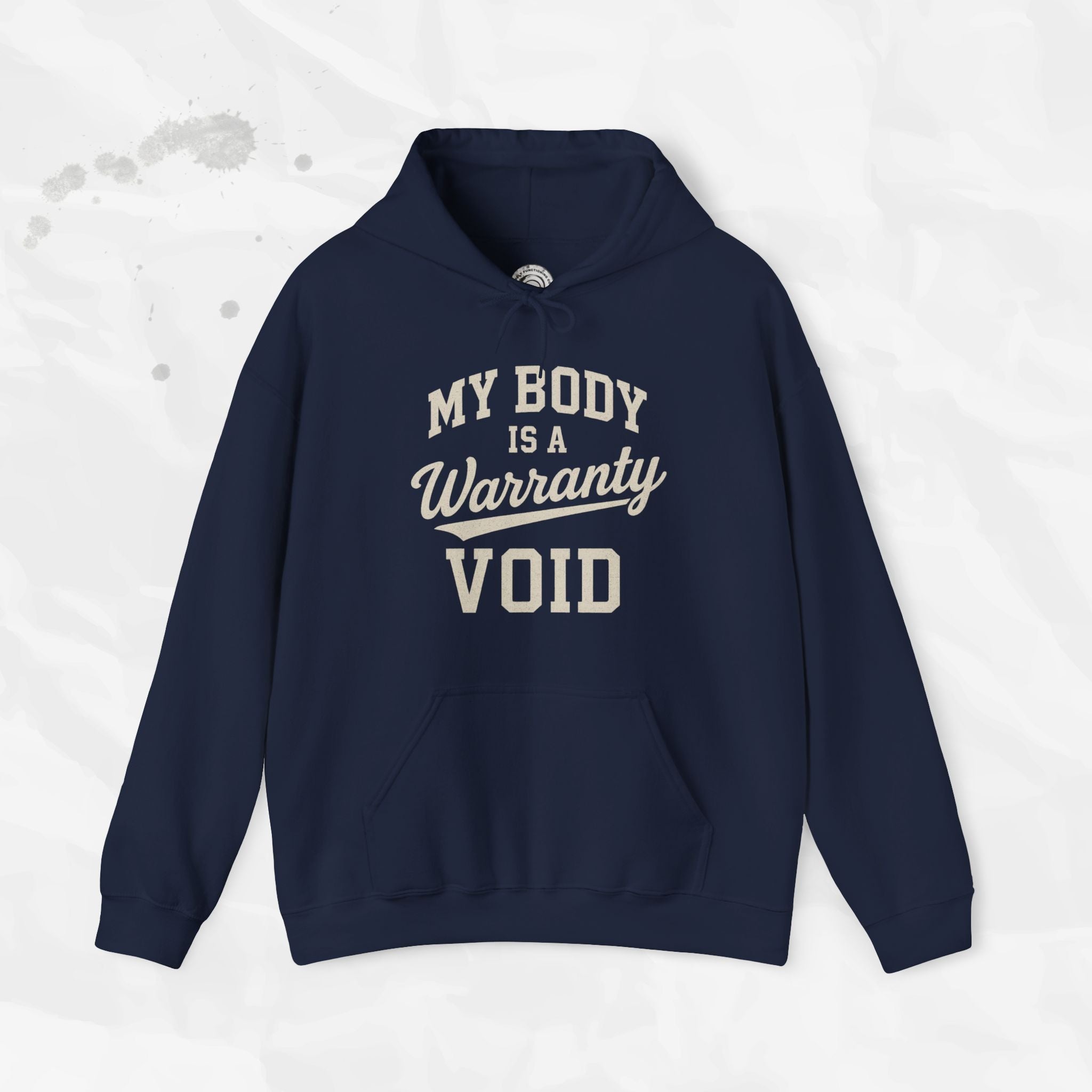 My Body Is A Warranty Void - Hoodie