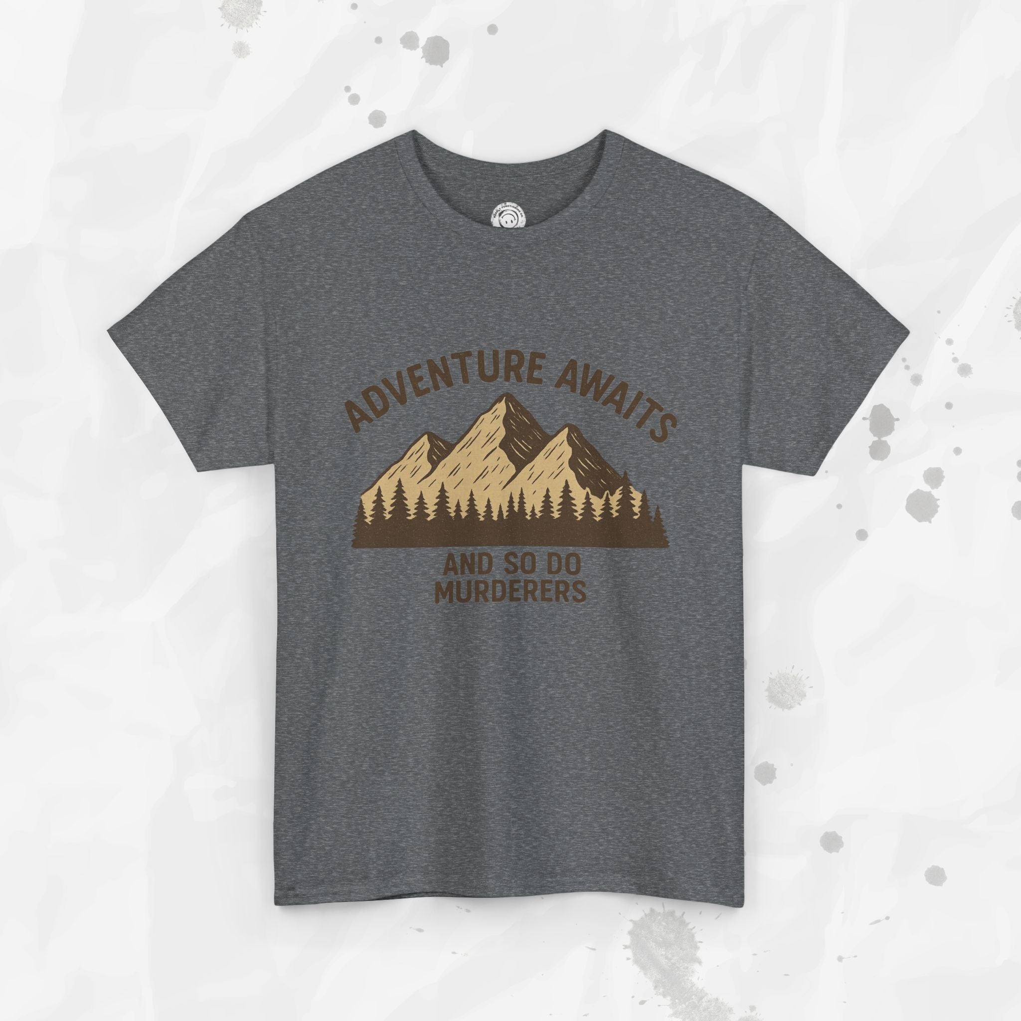 Adventure Awaits (And So Do Murderers) – T-Shirt