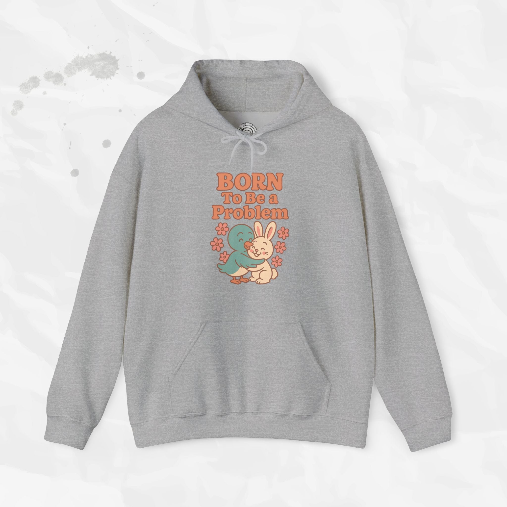 Born To Be a Problem - Hoodie