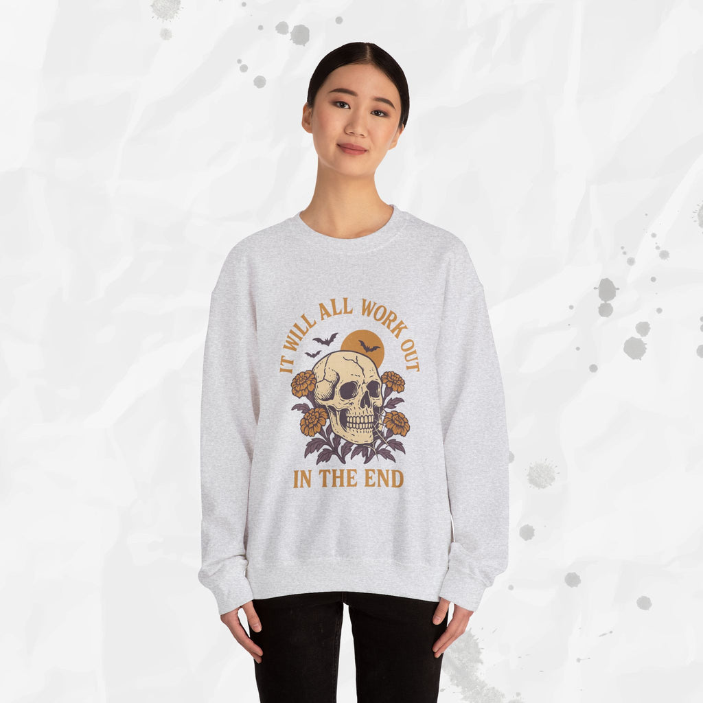It Will All Work Out In The End - Crewneck Sweatshirt