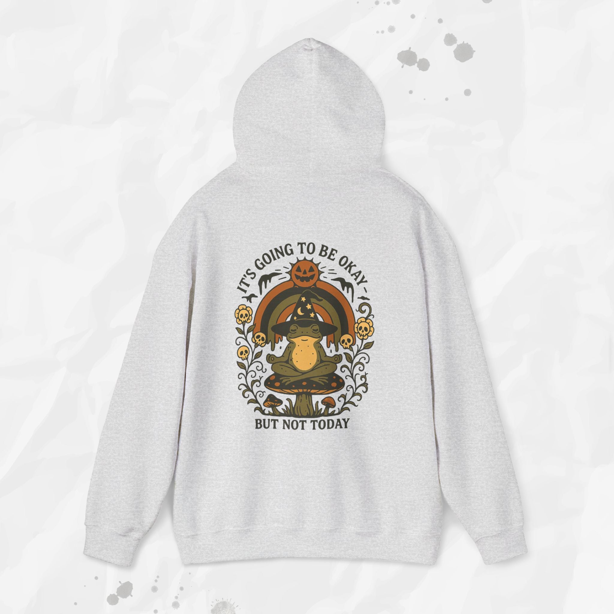 It's Going To Be Okay But Not Today - Hoodie