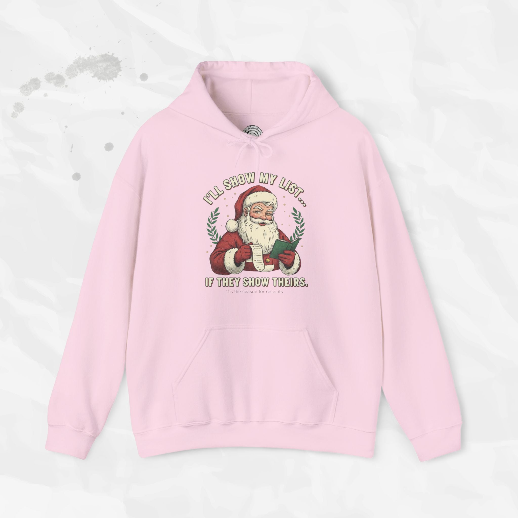 I’ll Show My List If They Show Theirs – Hoodie