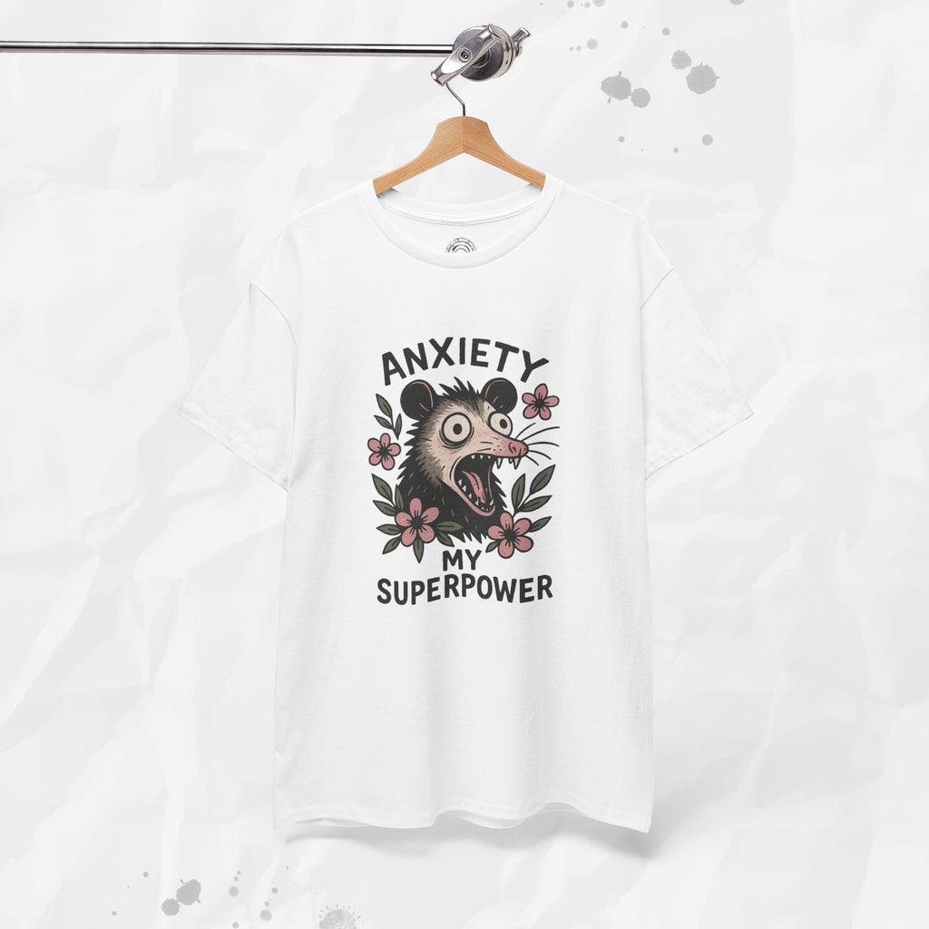 Anxiety Is My Superpower – T-Shirt