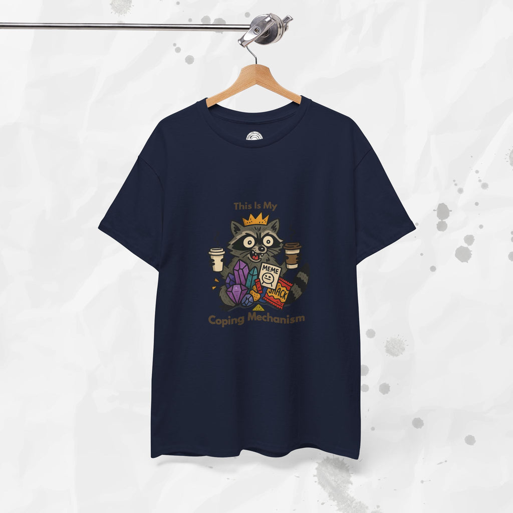 This Is My Coping Mechanism - T-Shirt