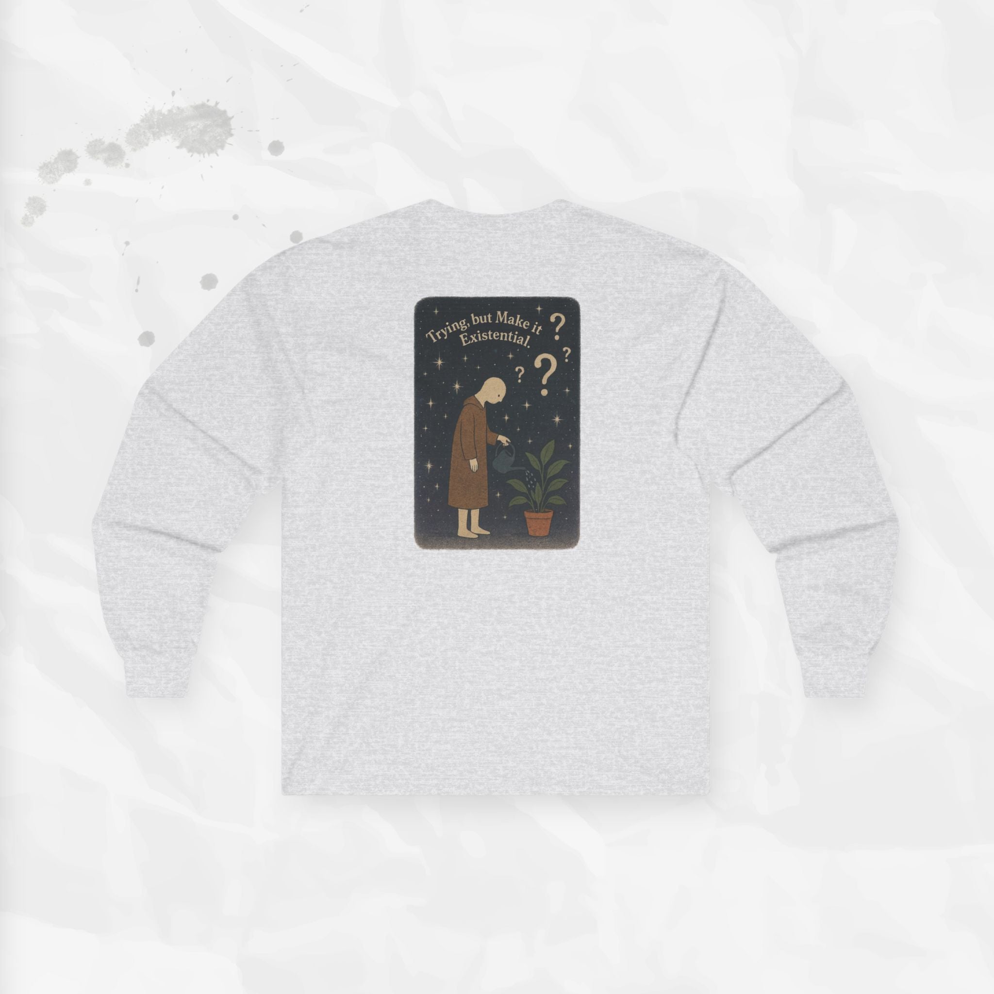 Trying, but Make it Existential - Long Sleeve T-Shirt