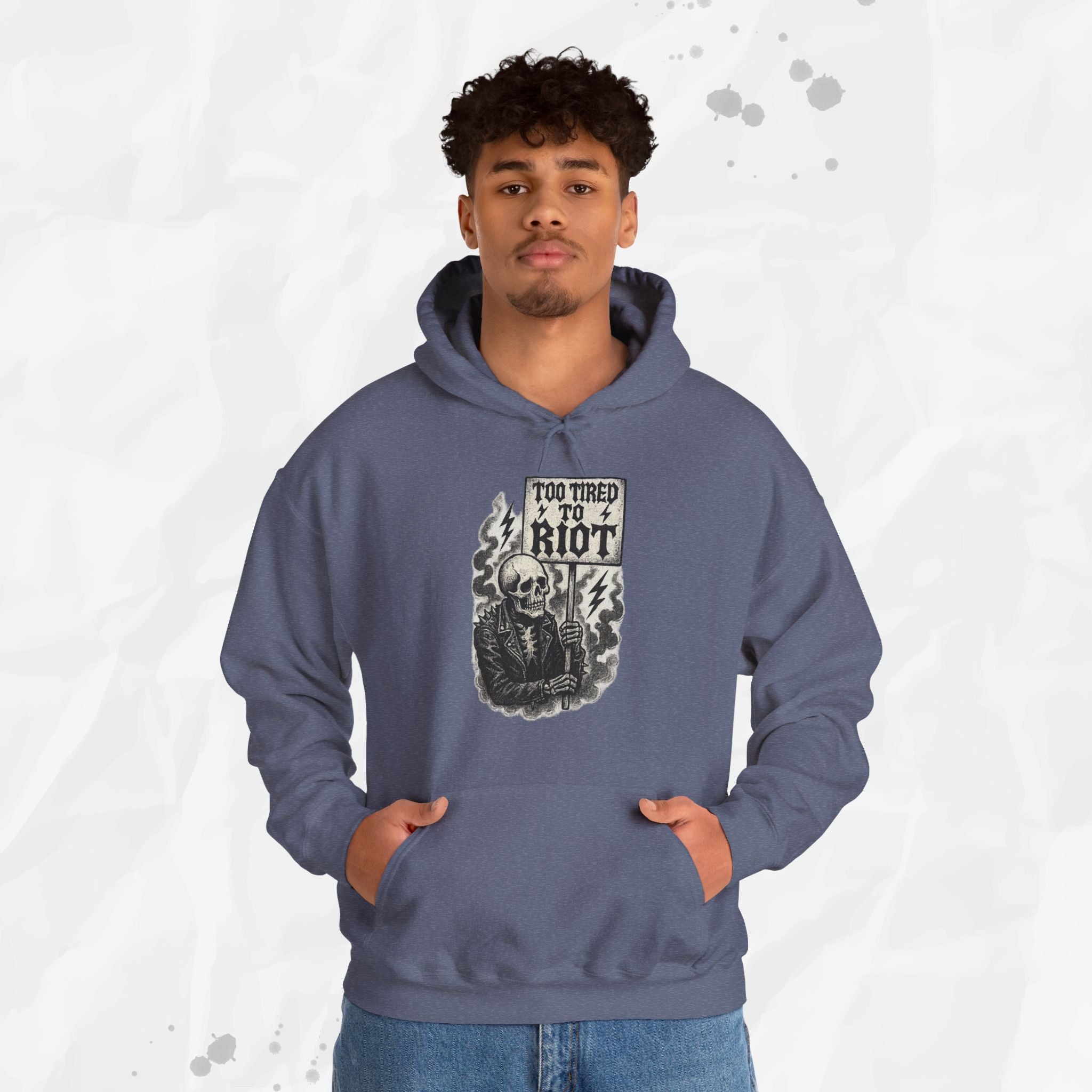Too Tired to Riot - Hoodie