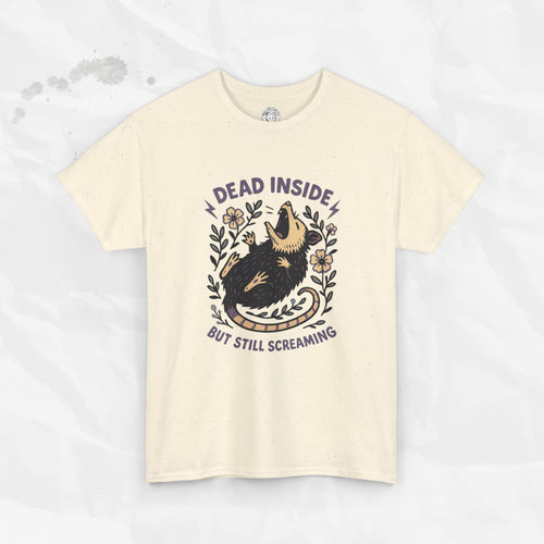 Mort à l'intérieur mais toujours en train de hurler – T-shirt