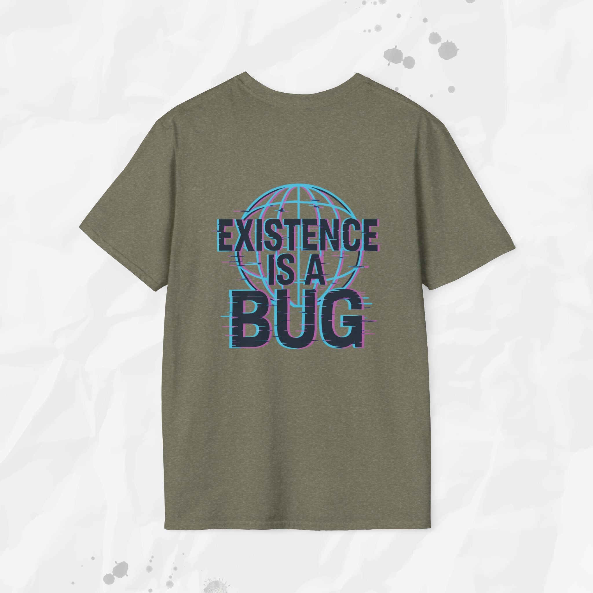 Existence Is a Bug - T-Shirt