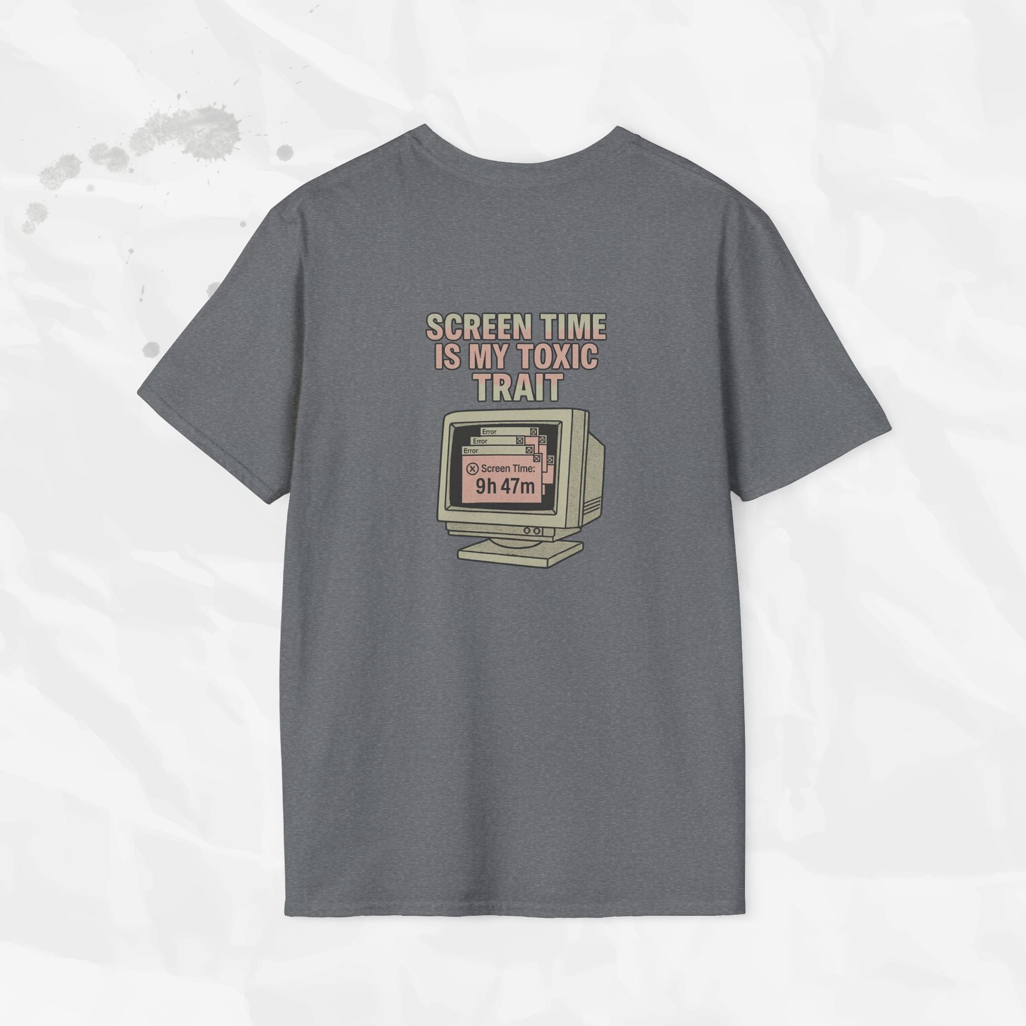 Screen Time Is My Toxic Trait - T-Shirt
