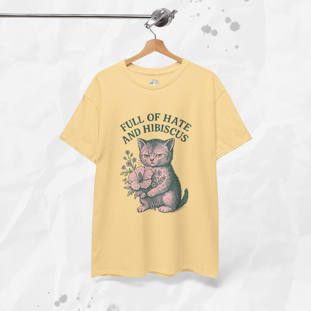 Full of Hate and Hibiscus - T-Shirt