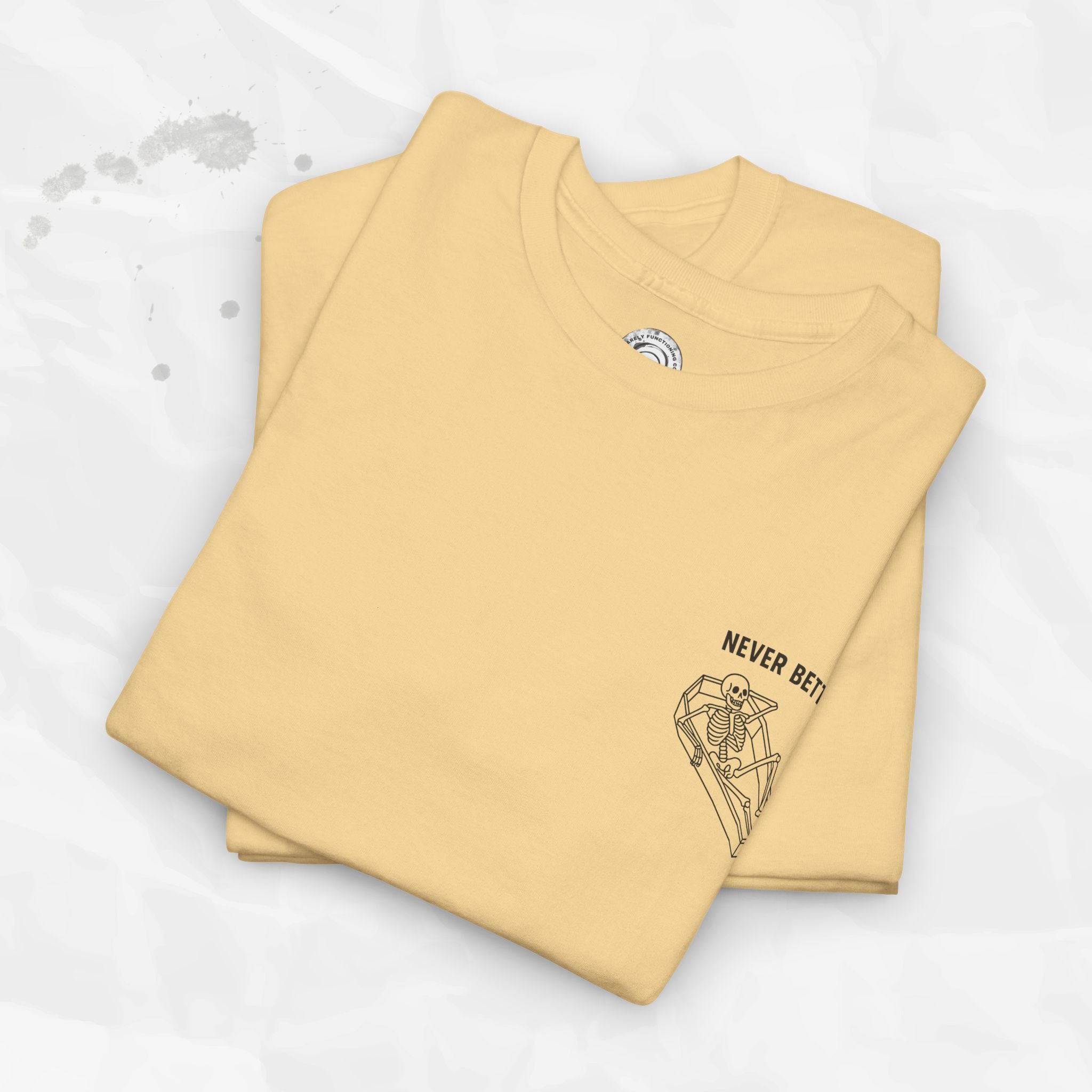 Never Better – T-Shirt (Pocket Print)