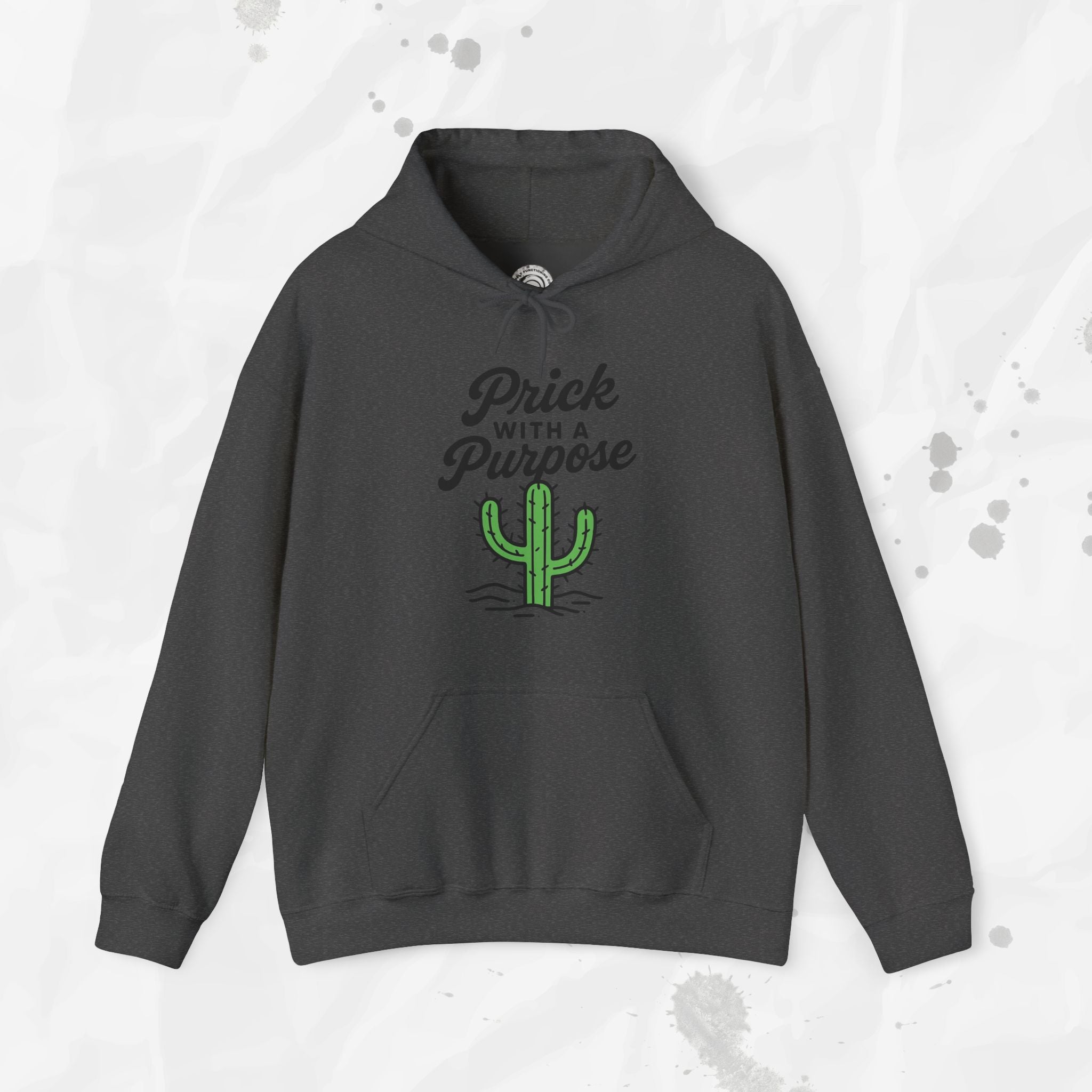 Prick With A Purpose - Hoodie