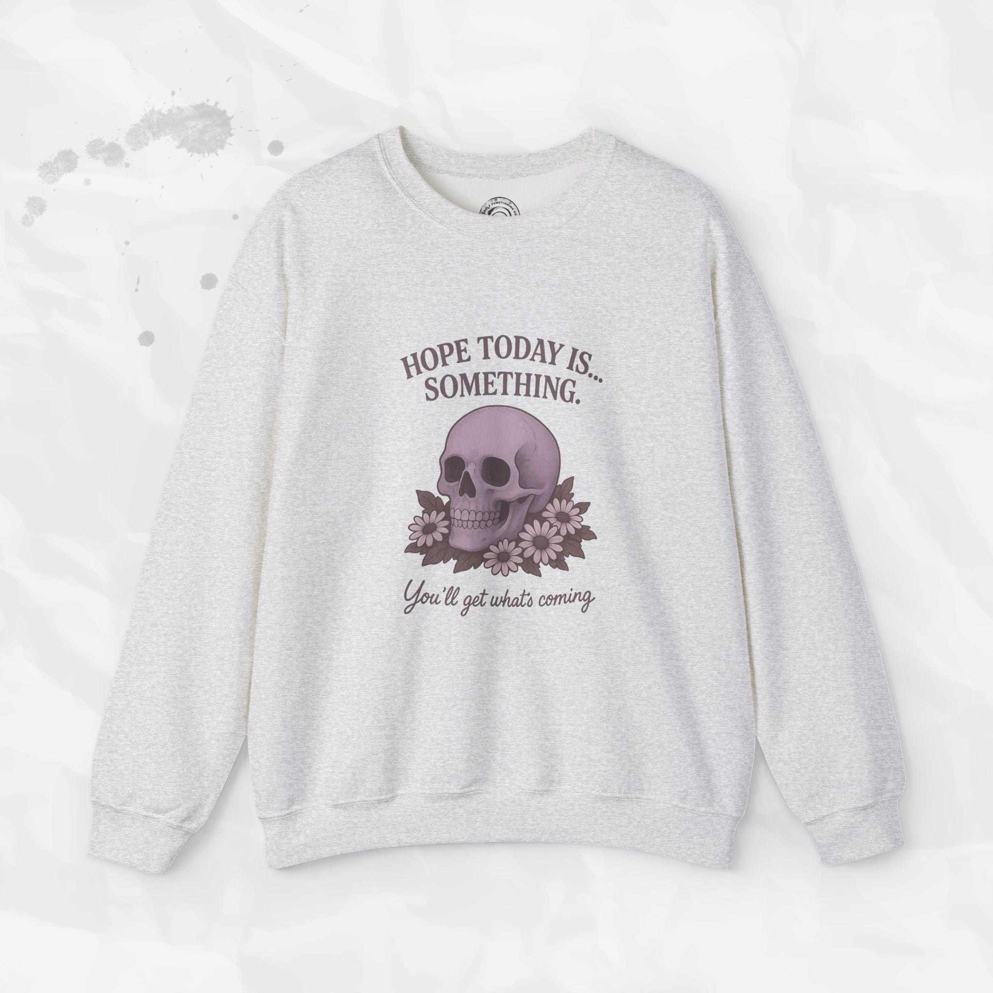 Hope Today is... Something - Crewneck Sweatshirt