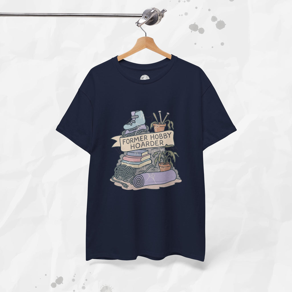 Former Hobby Hoarder - T-Shirt