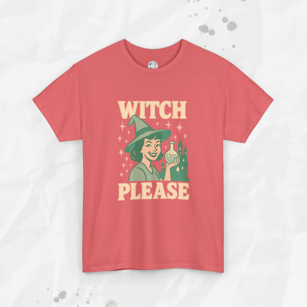 Witch, Please – T-Shirt