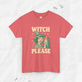 Witch, Please – T-Shirt