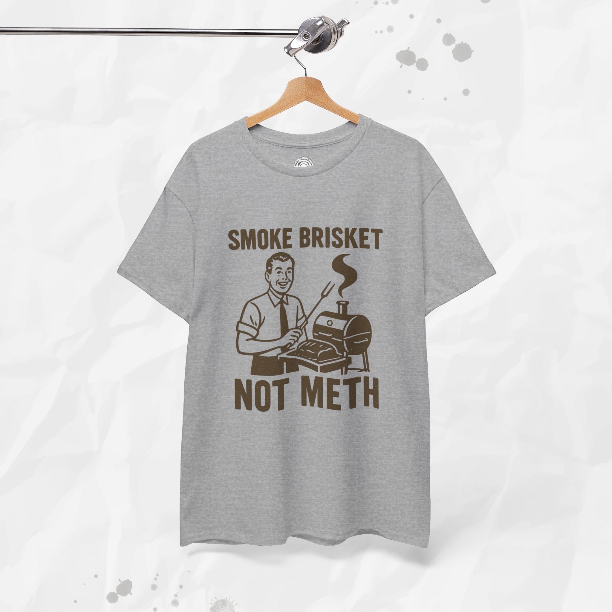 Smoke Brisket Not Meth – T Shirt