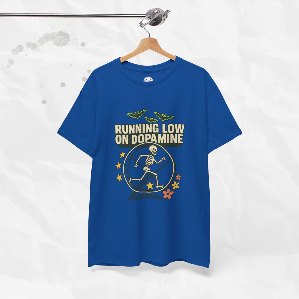 Running Low on Dopamine - T-Shirt