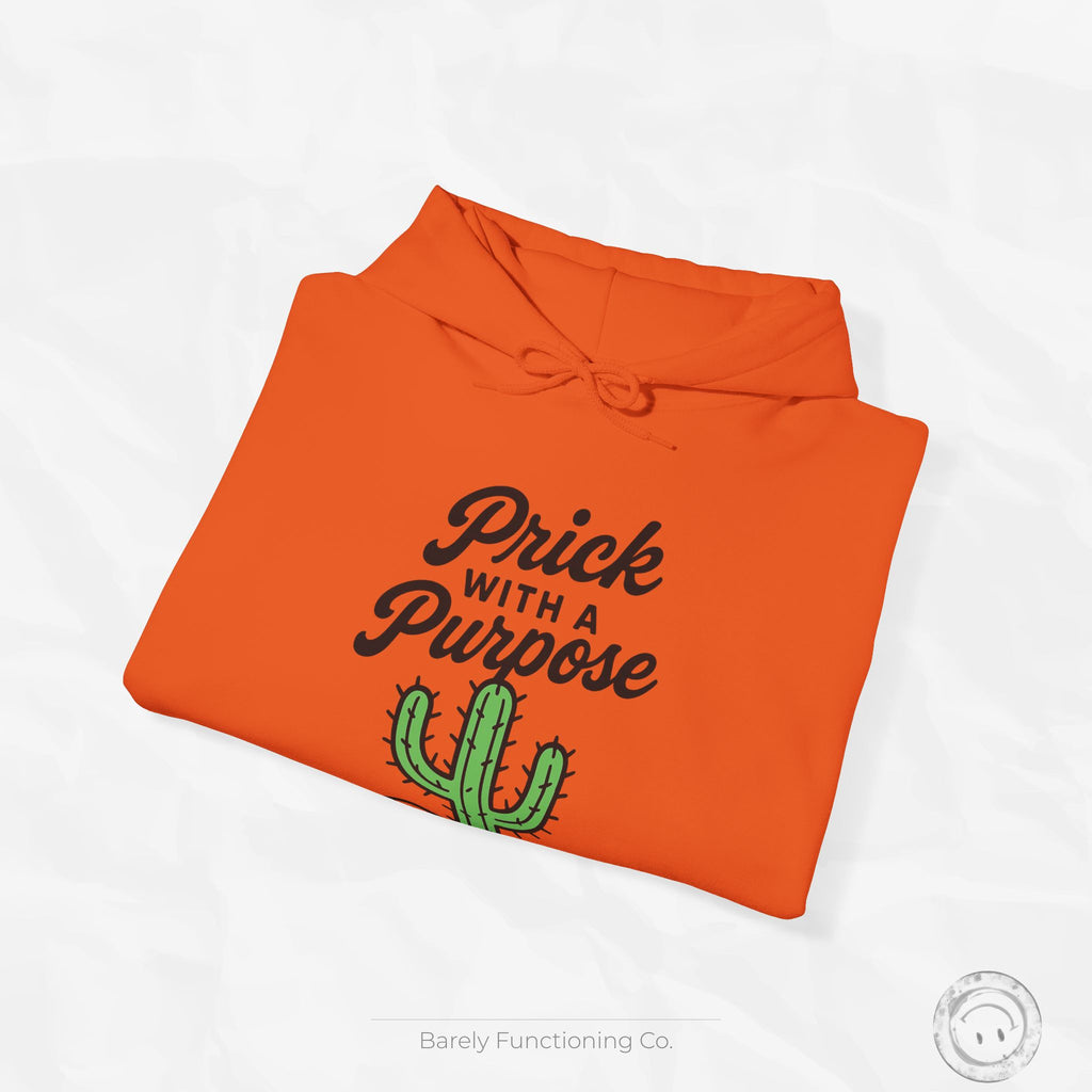Prick With A Purpose - Hoodie