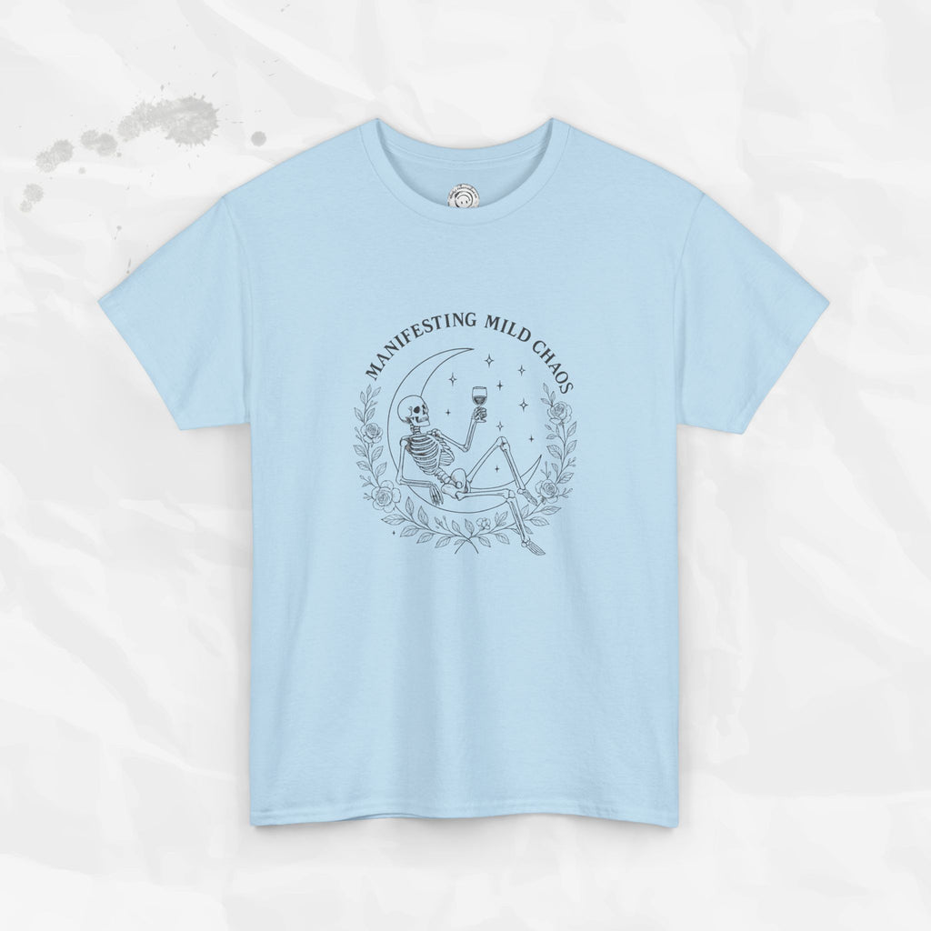 Manifesting Mild Chaos - T-Shirt
