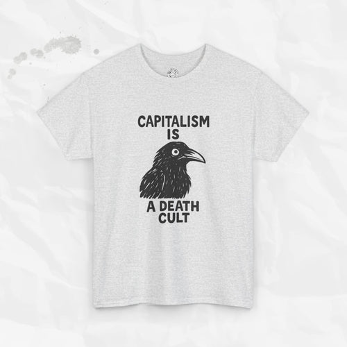 Capitalism is a Death Cult - T-Shirt