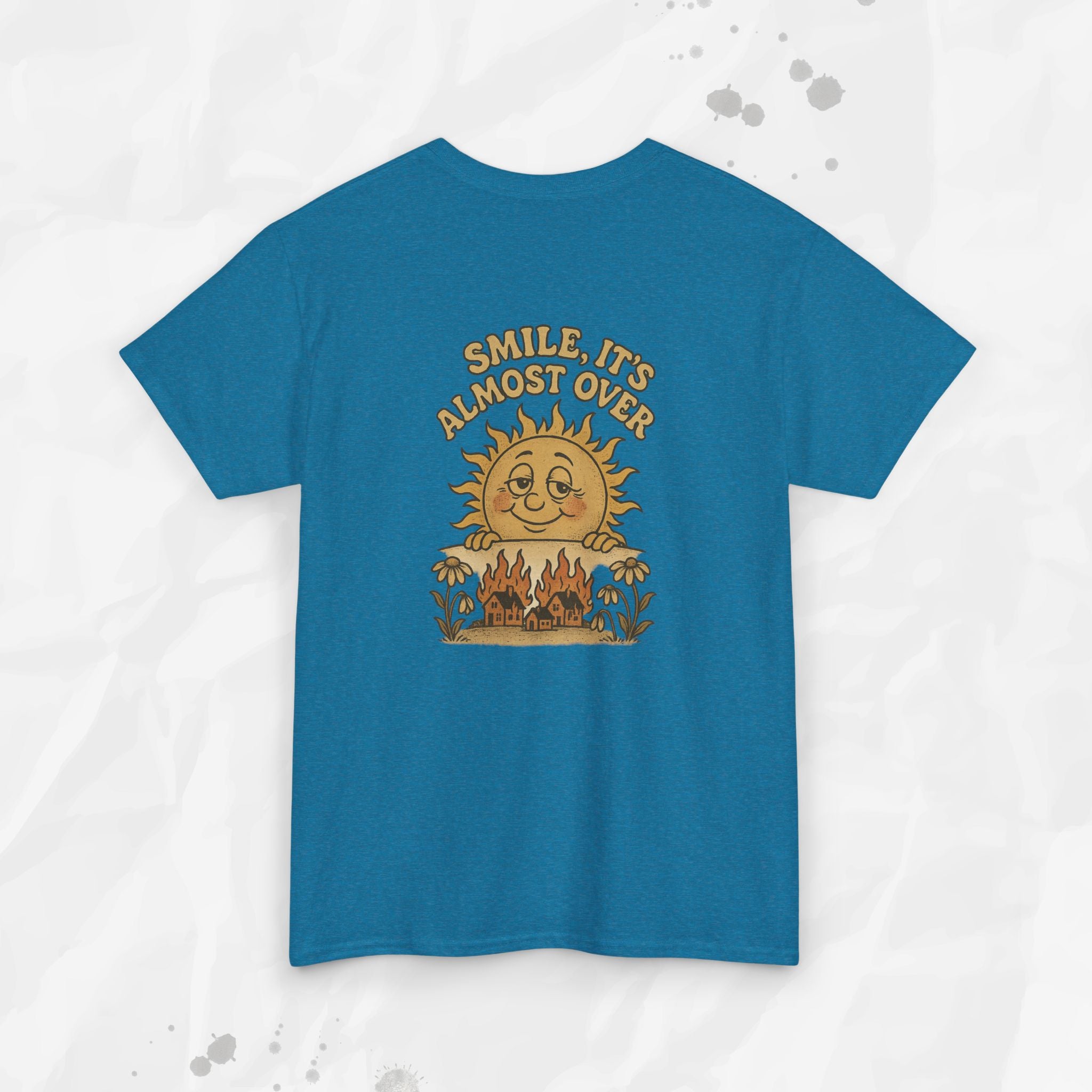 Smile, It's Almost Over - T-Shirt