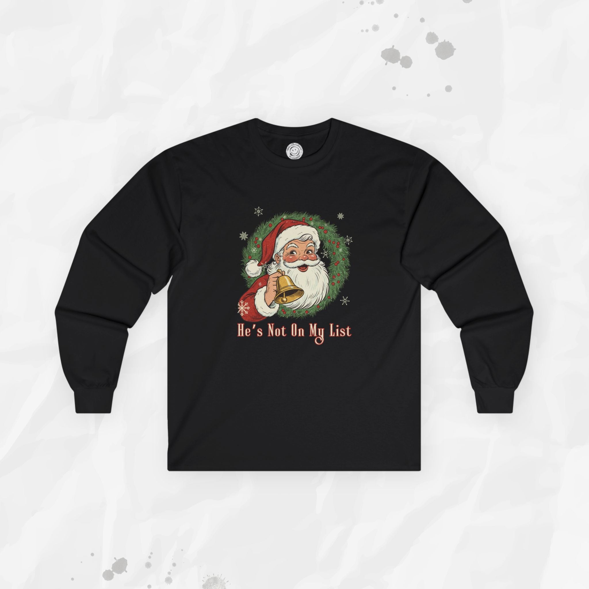 He’s Not on My List – Long Sleeve Shirt