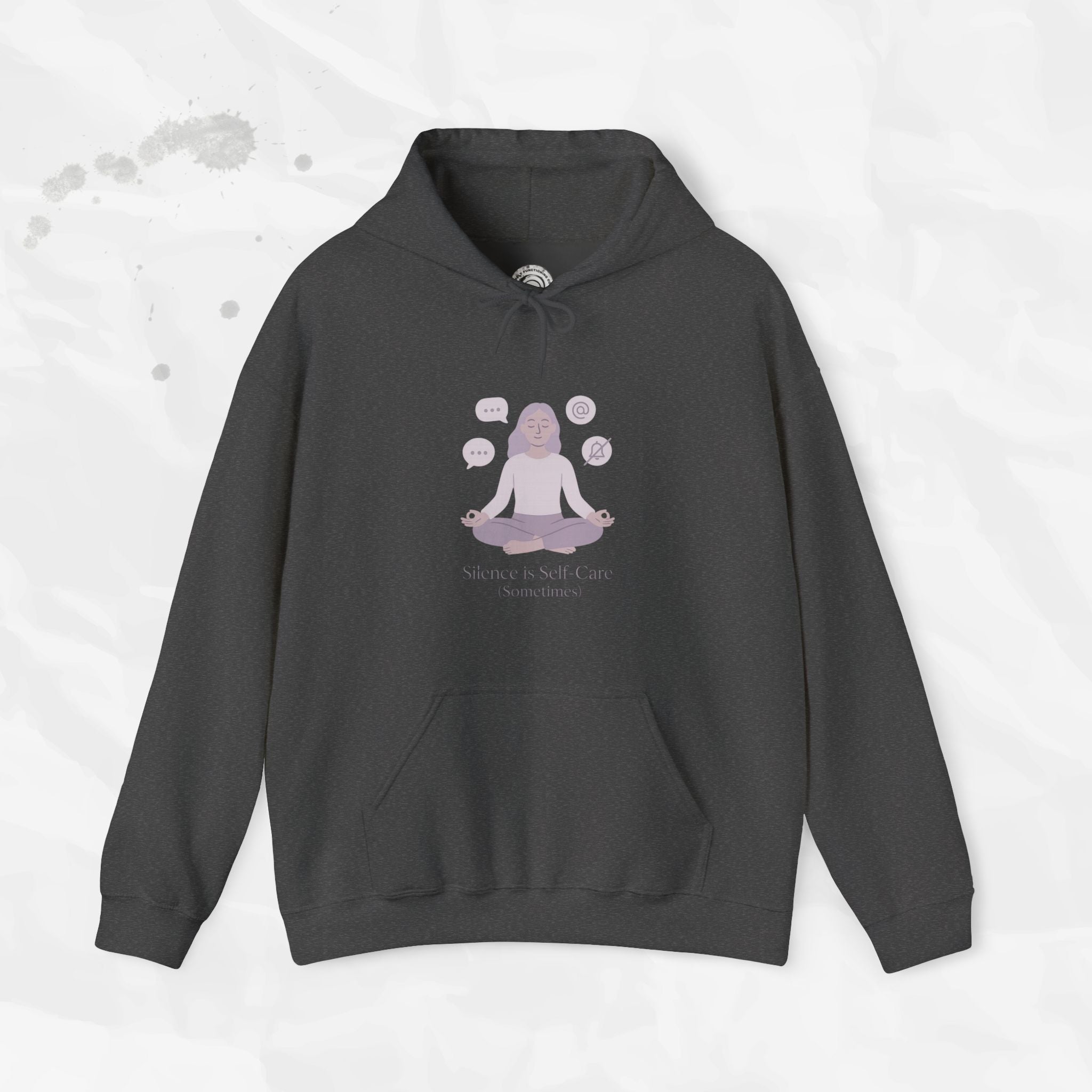 Silence is Self Care (Sometimes) - Hoodie