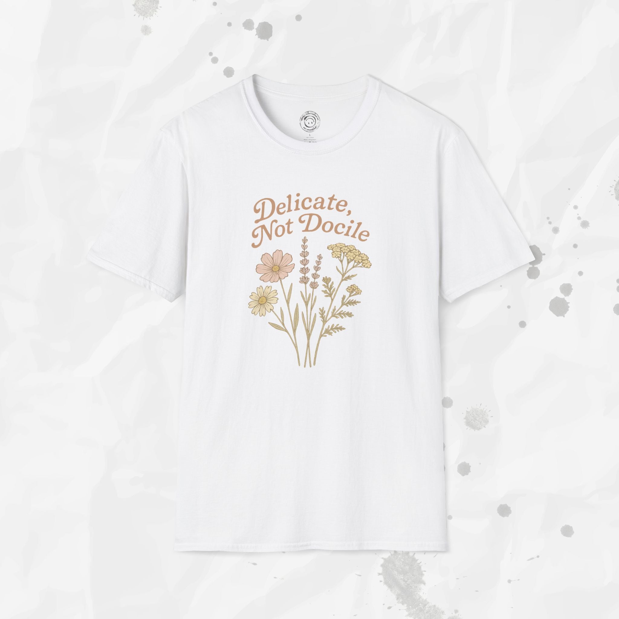 Delicate, Not Docile - T-Shirt