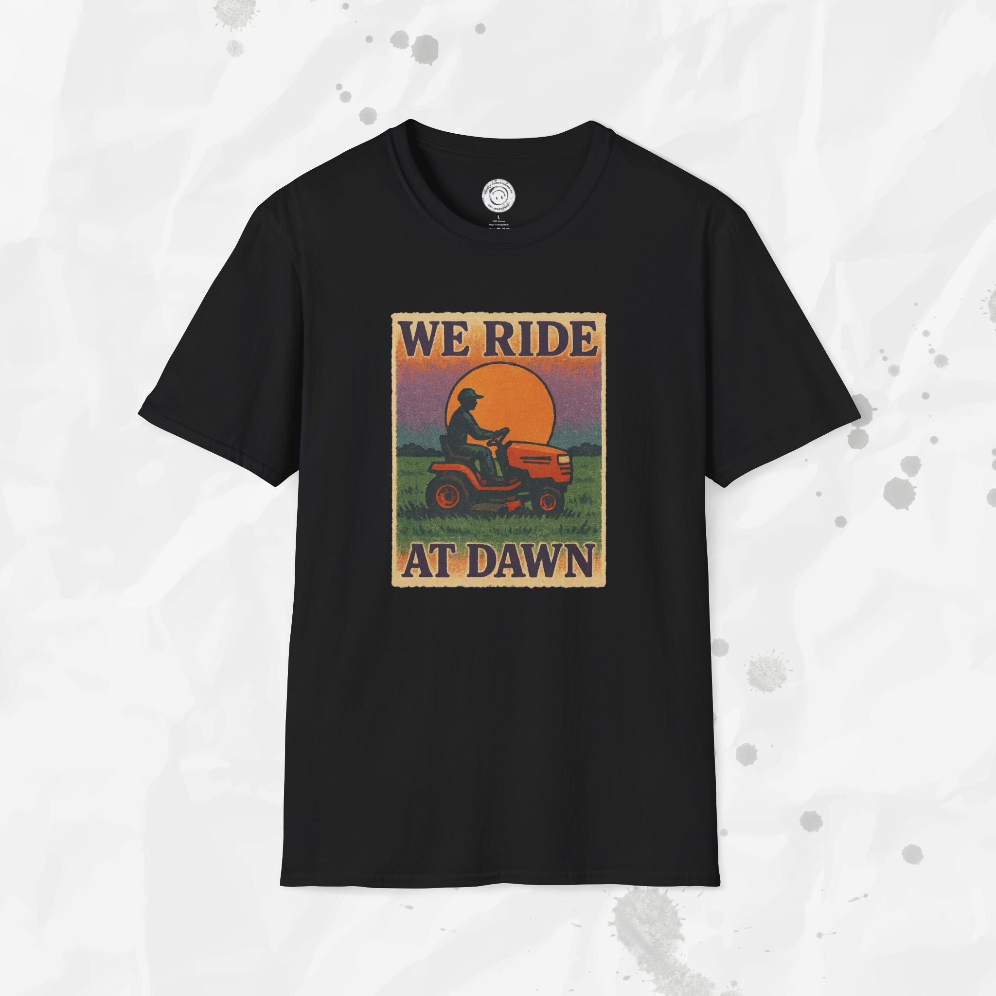 We Ride At Dawn - T-Shirt
