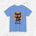 T-shirt Let It Burn