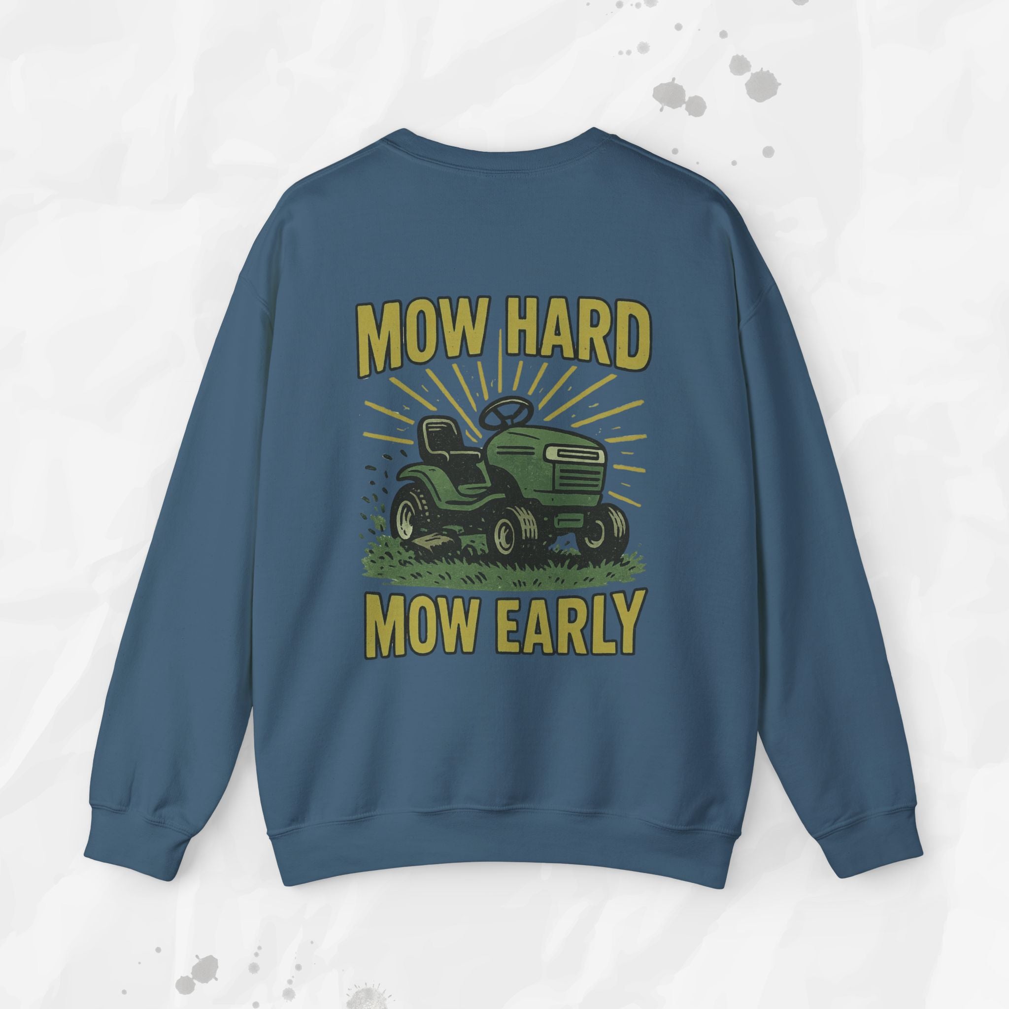 Mow Hard Mow Early - Crewneck Sweatshirt