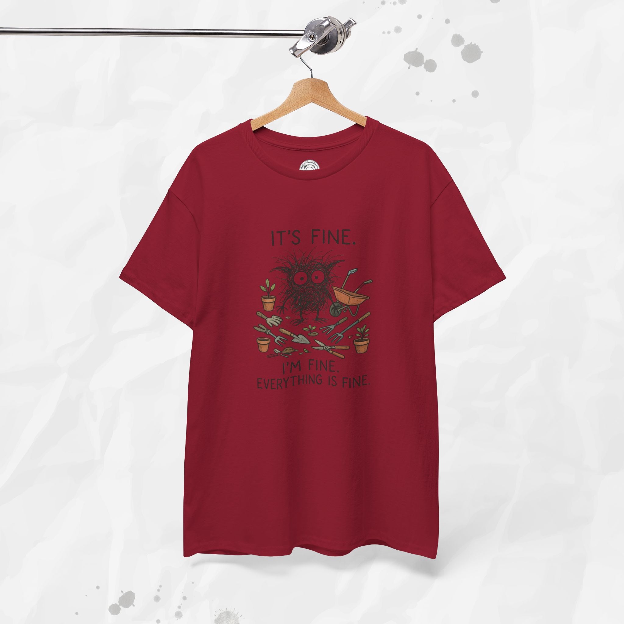 It's Fine. I'm Fine. Everything is Fine. - T-Shirt