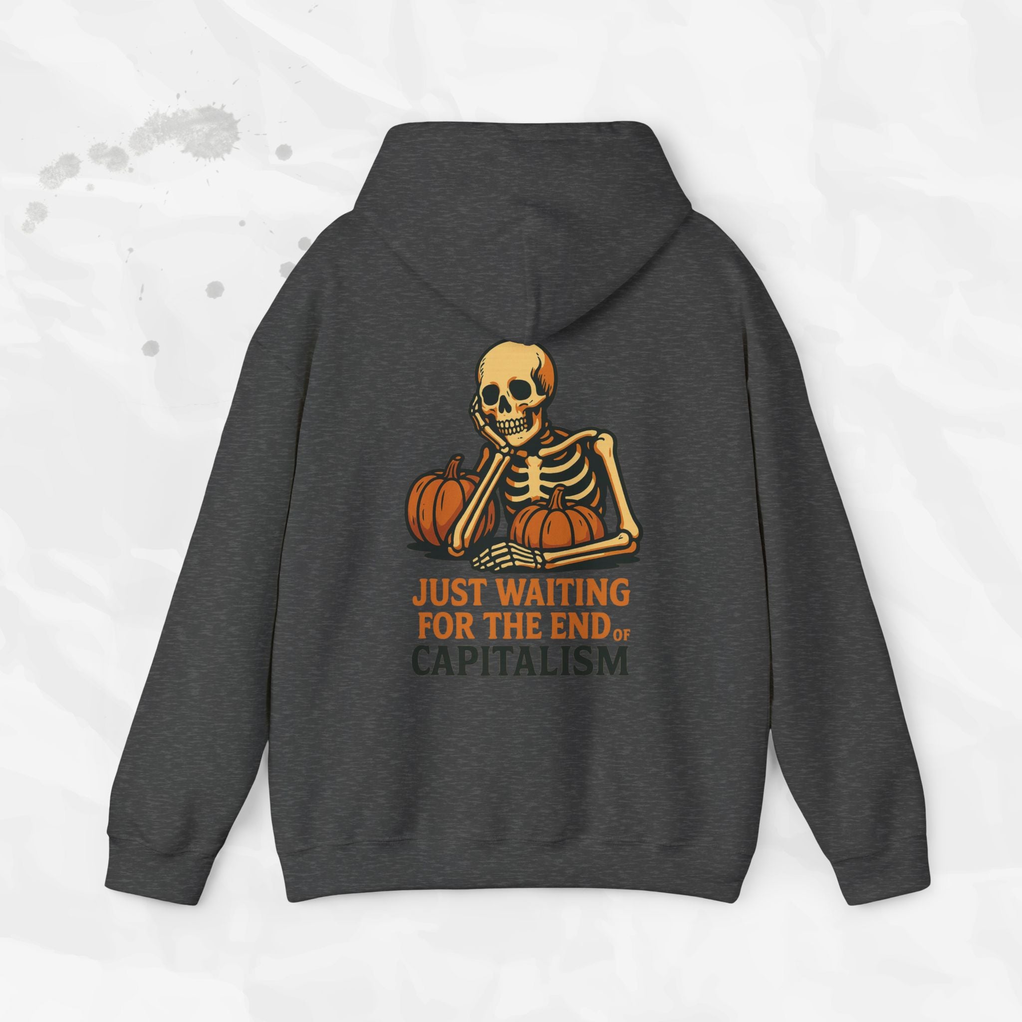 Just Waiting for the End of Capitalism - Hoodie