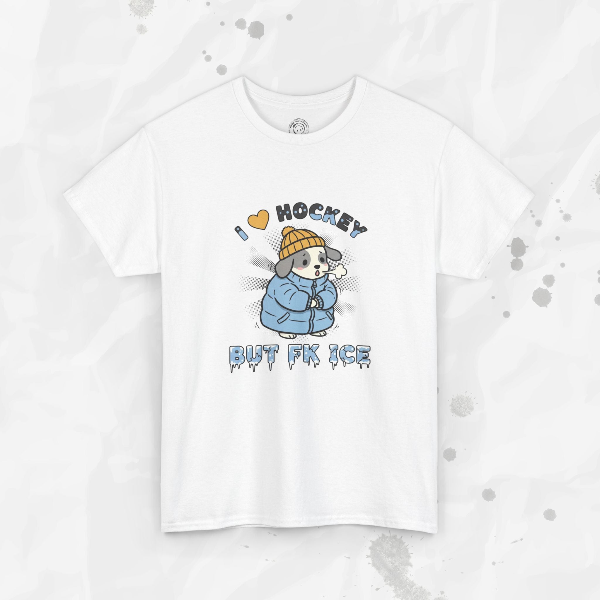 I ❤ Hockey But Fk ICE – T-Shirt