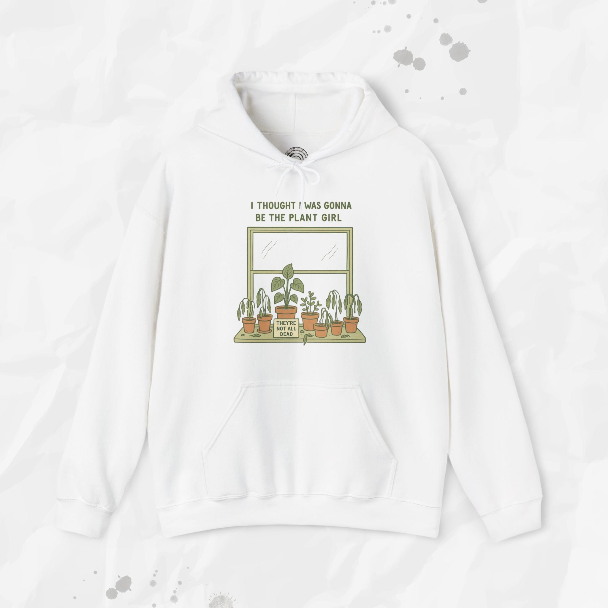 I Thought I Was Gonna Be the Plant Girl - Hoodie