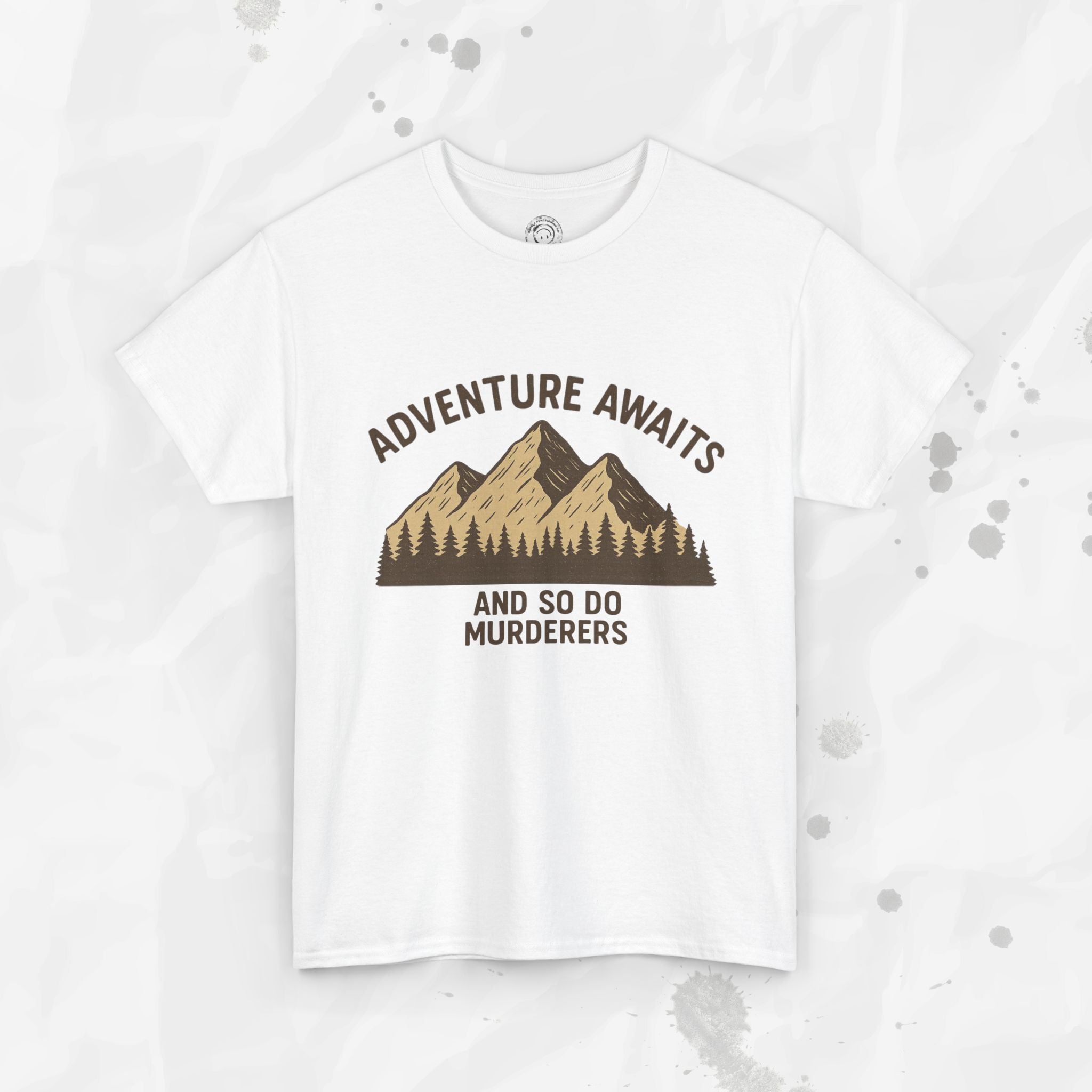 Adventure Awaits (And So Do Murderers) – T-Shirt