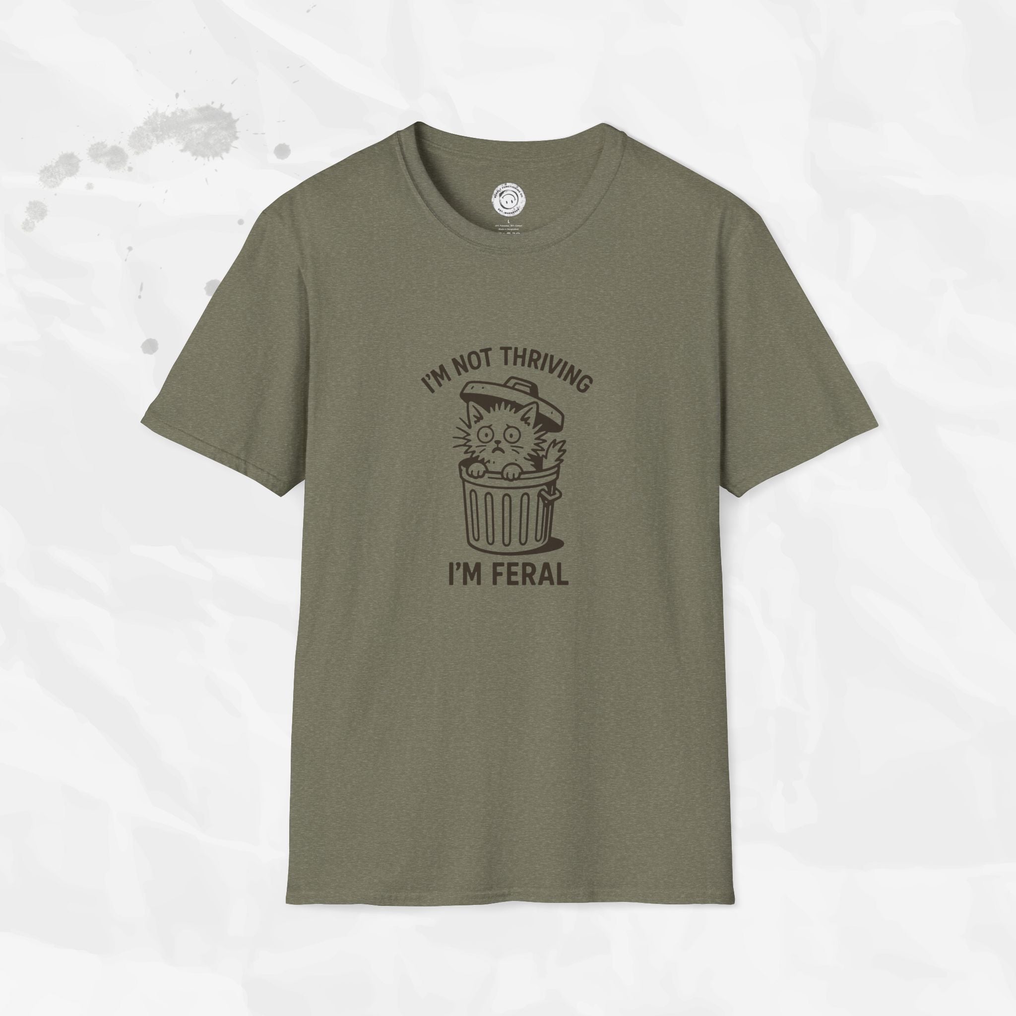 I'm Not Thriving I'm Feral - T-Shirt