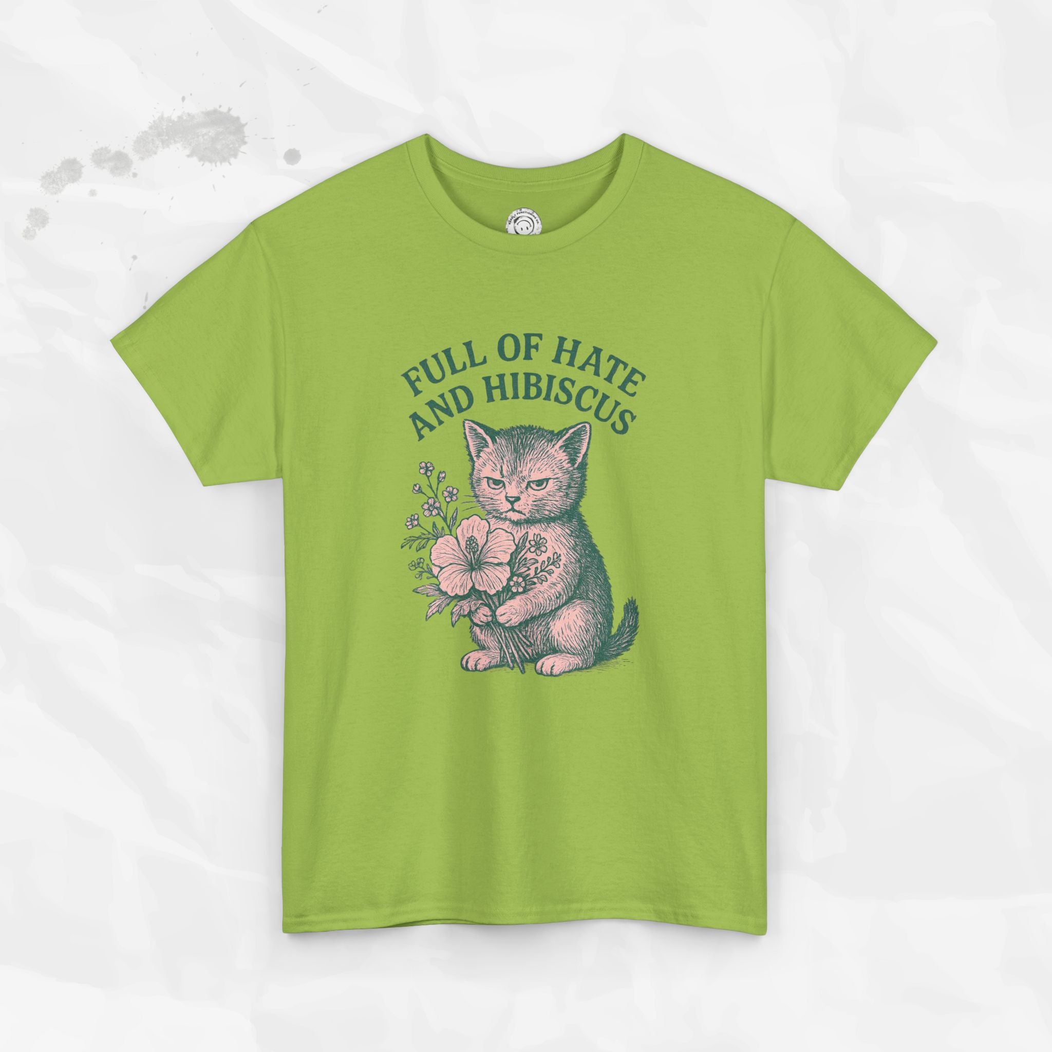 Full of Hate and Hibiscus - T-Shirt