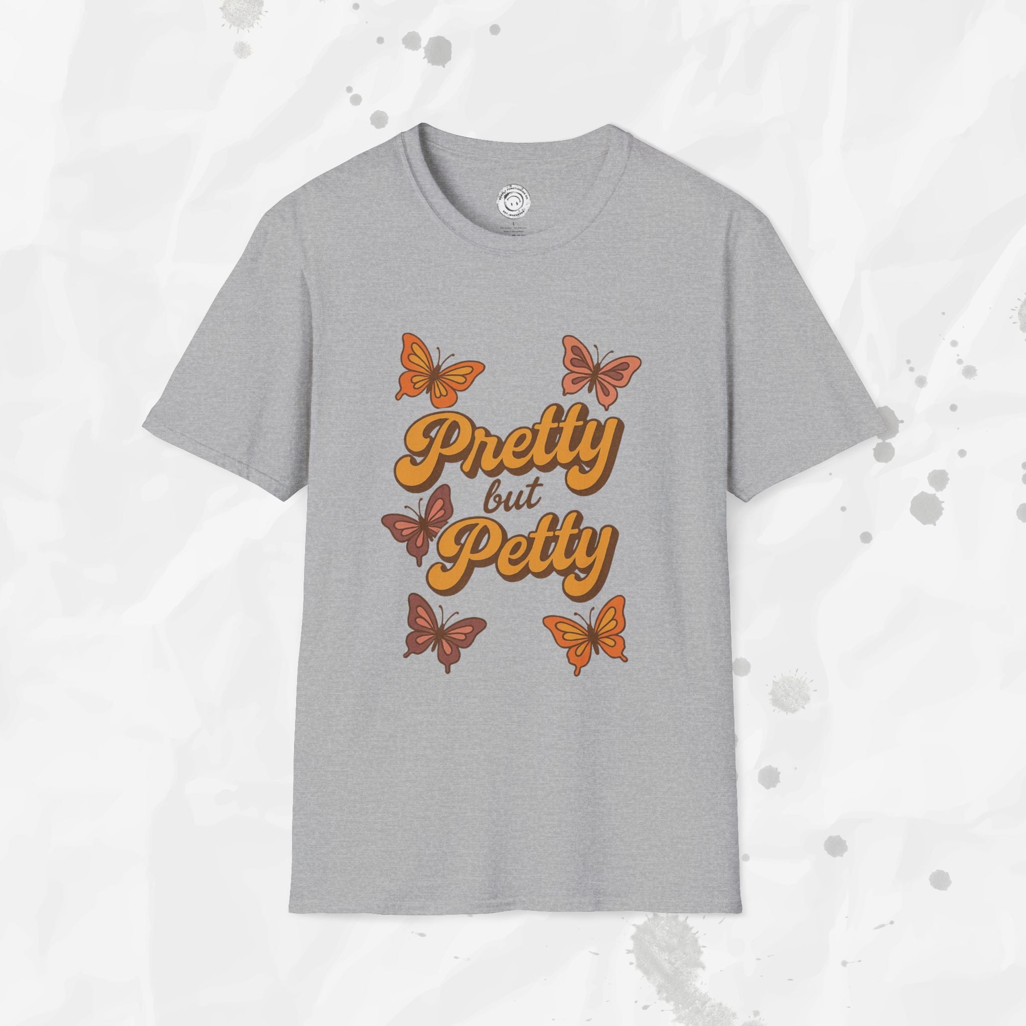 Pretty but Petty - T-Shirt