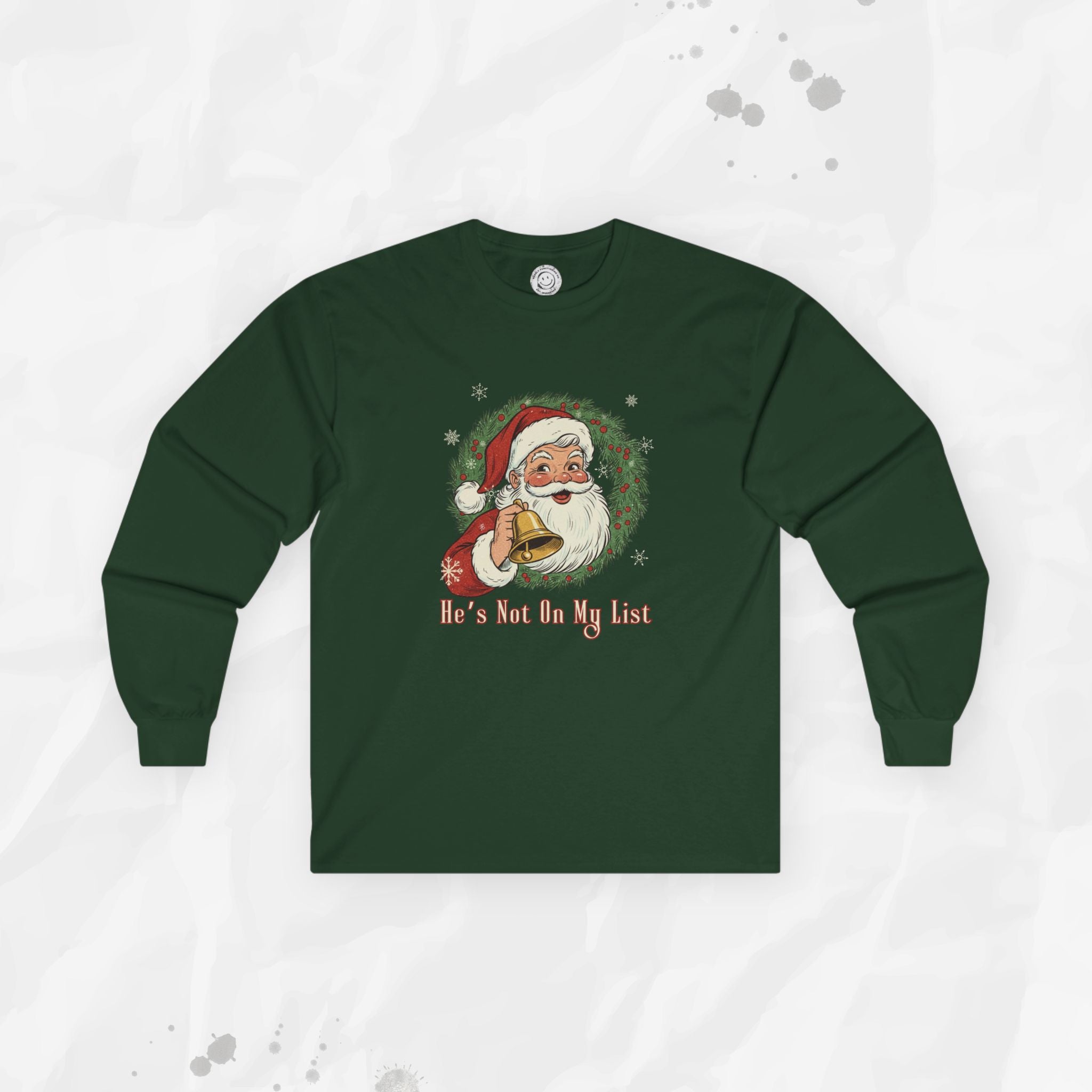 He’s Not on My List – Long Sleeve Shirt