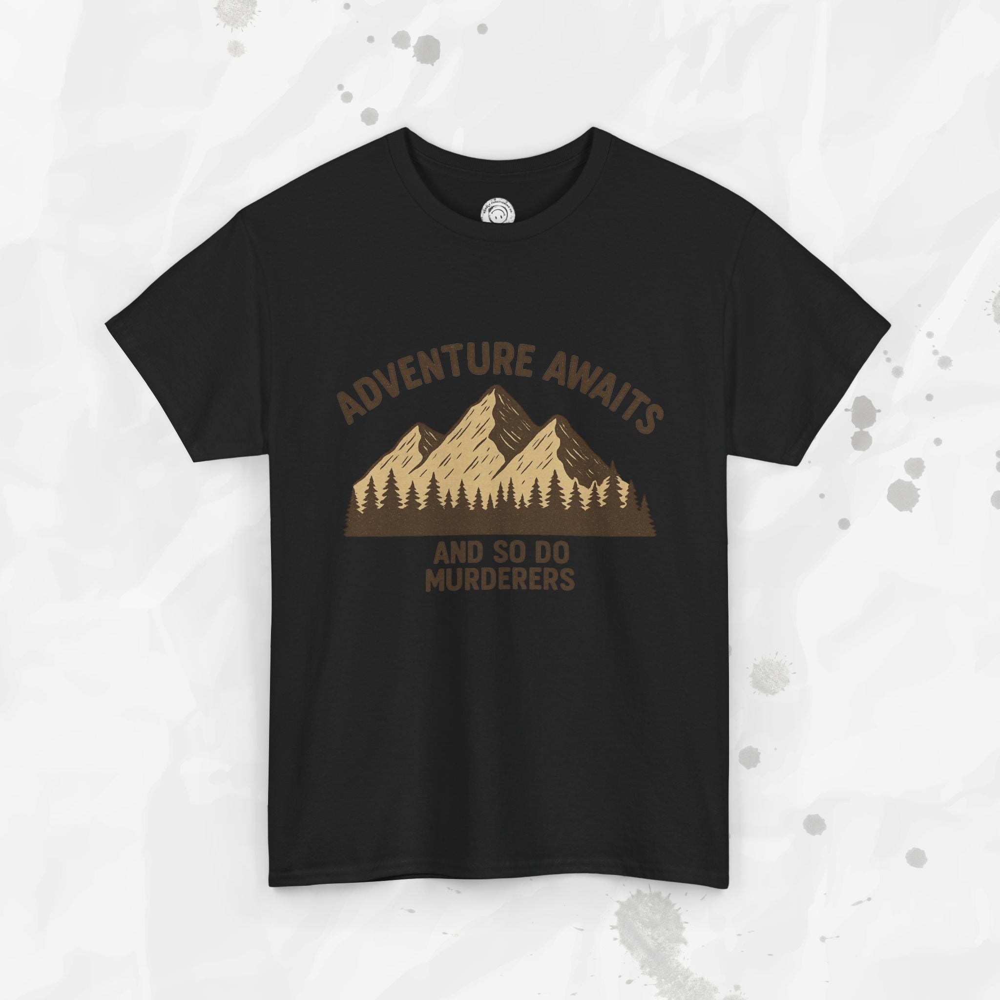 Adventure Awaits (And So Do Murderers) – T-Shirt