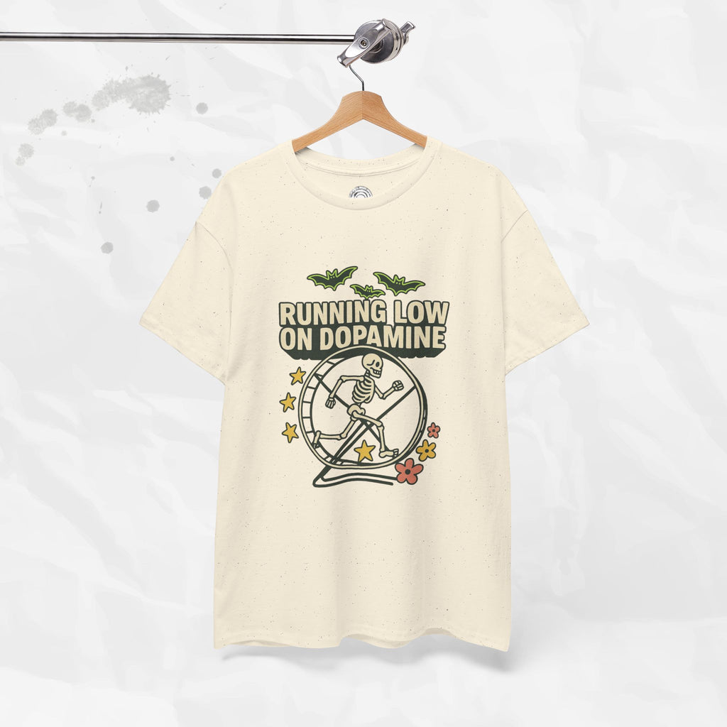 Running Low on Dopamine - T-Shirt