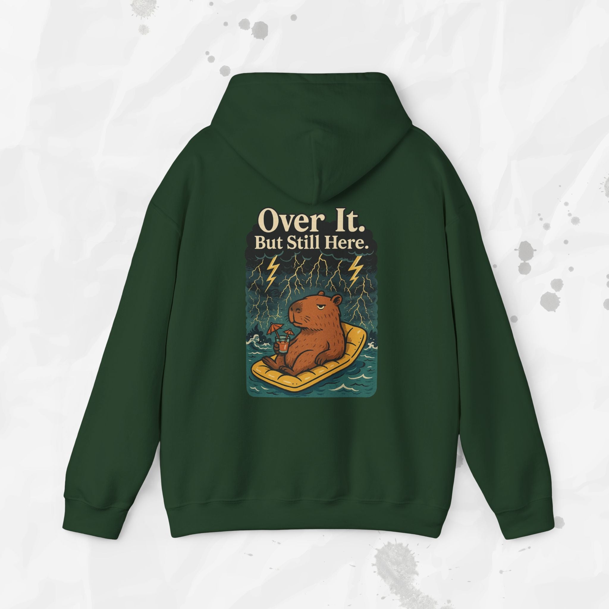 Over It But Still Here - Hoodie