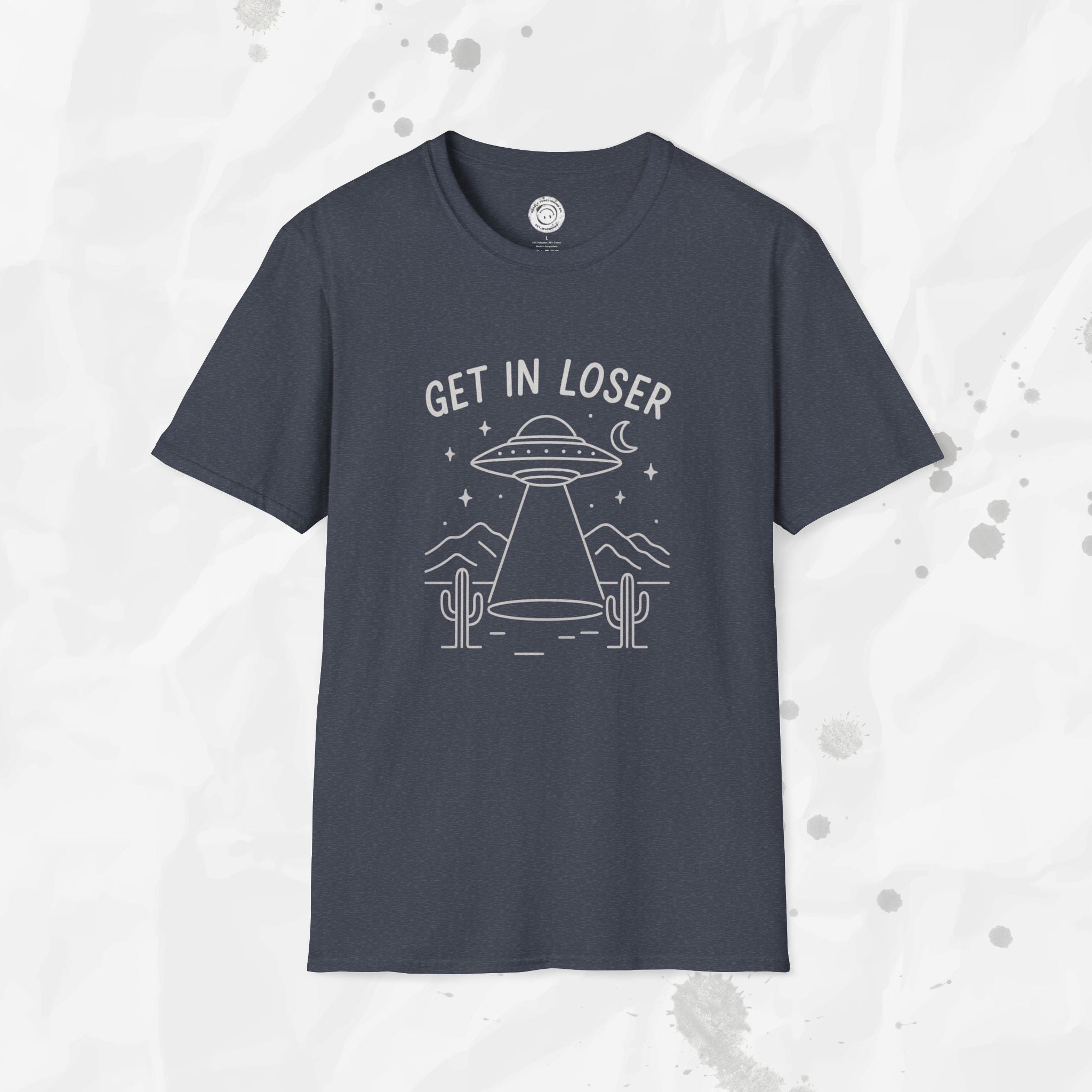 Get In Loser - T-Shirt